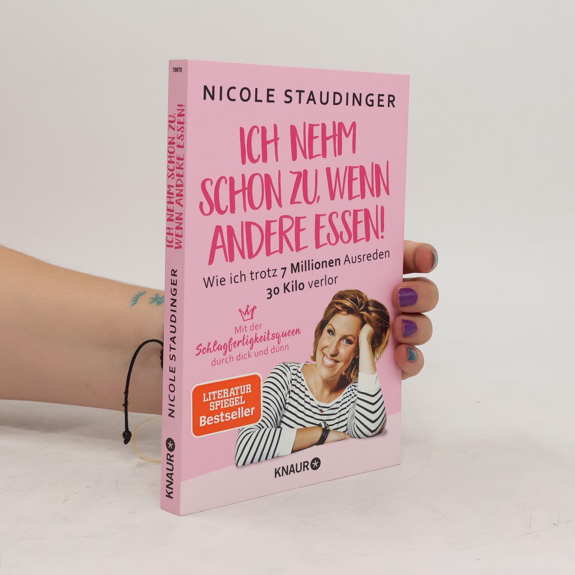 Nicole Staudinger Ich nehm schon zu, wenn andere essen