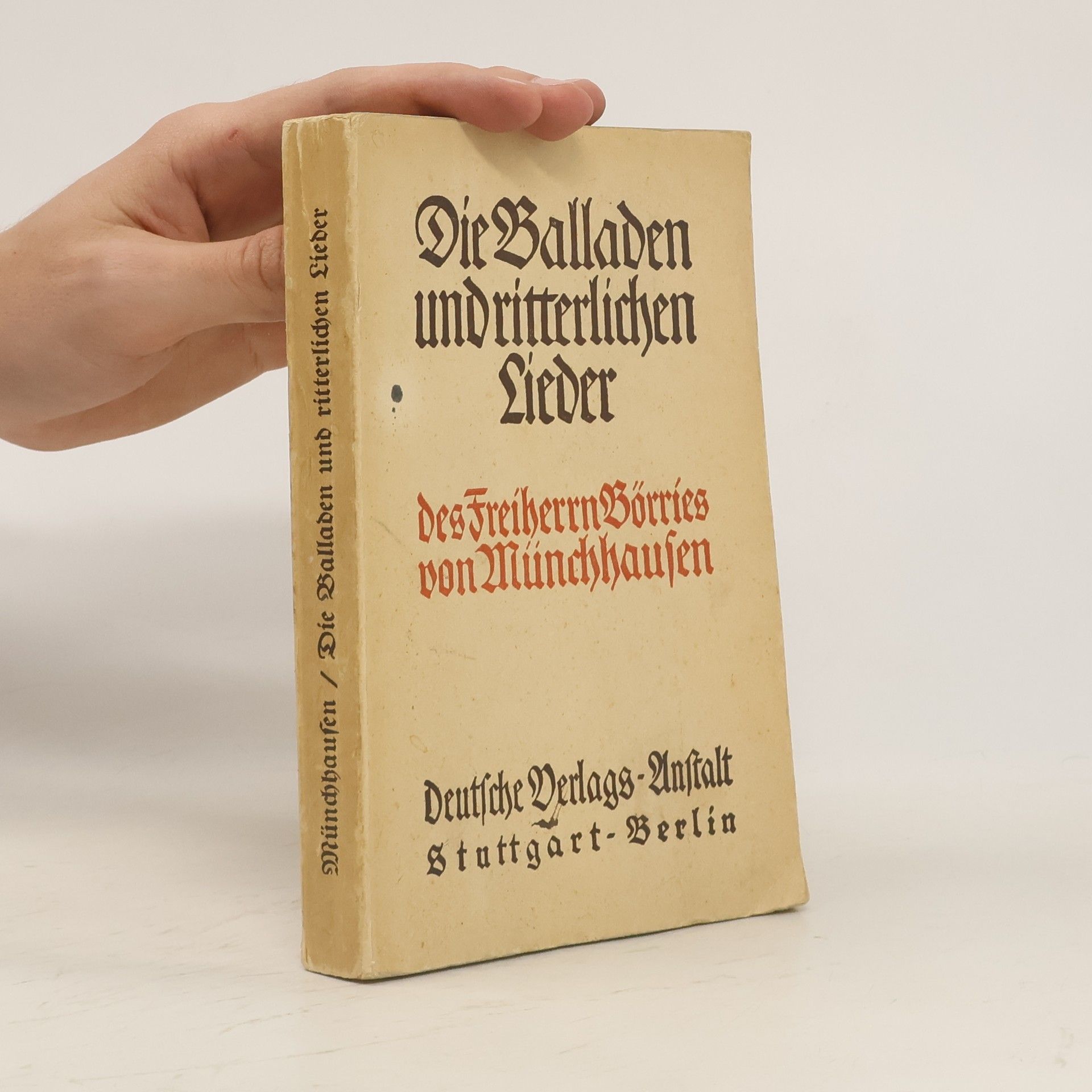 Börries Freiherr von Münchhausen Die Balladen und ritterlichen Lieder
