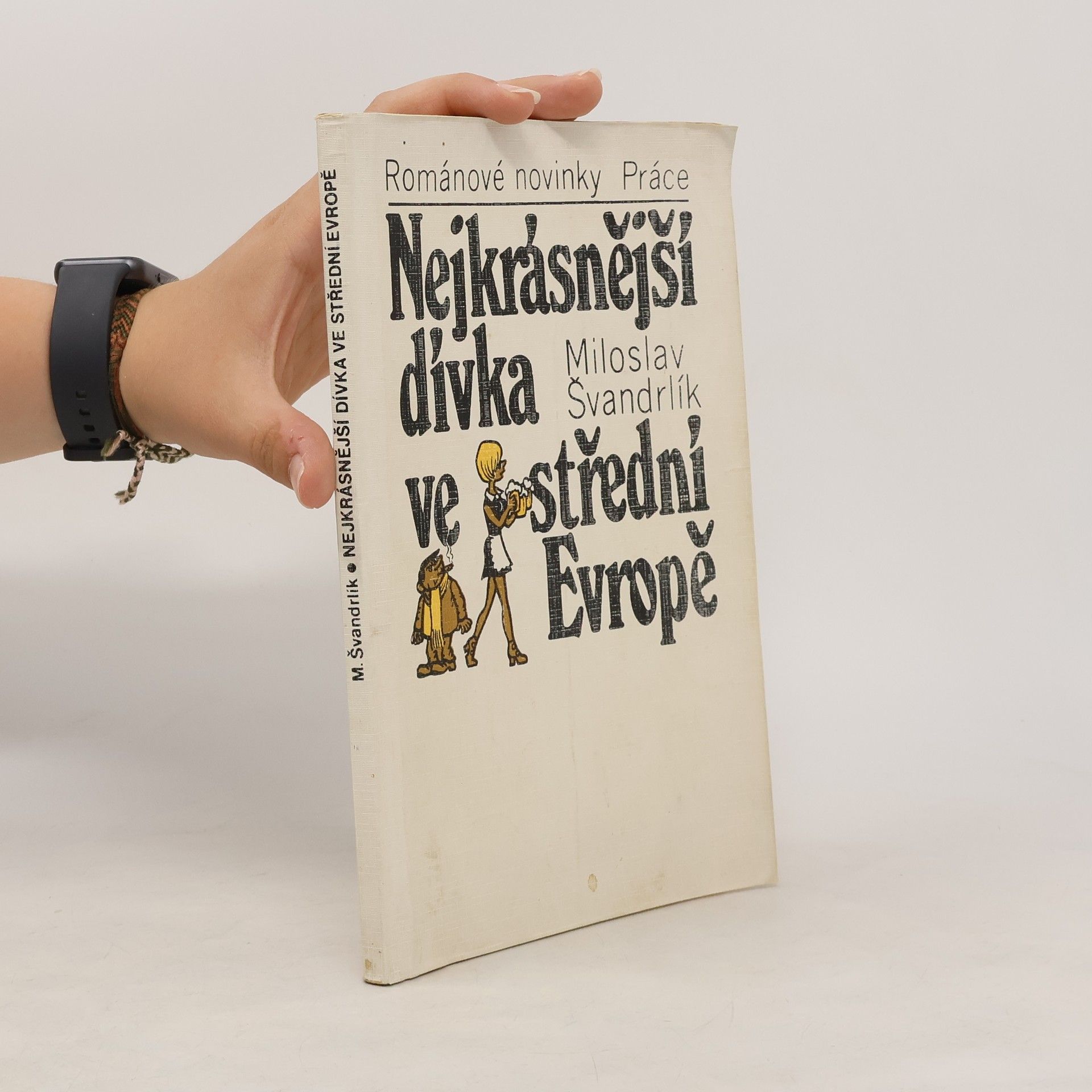 Miloslav Švandrlík Nejkrásnější dívka ve střední Evropě