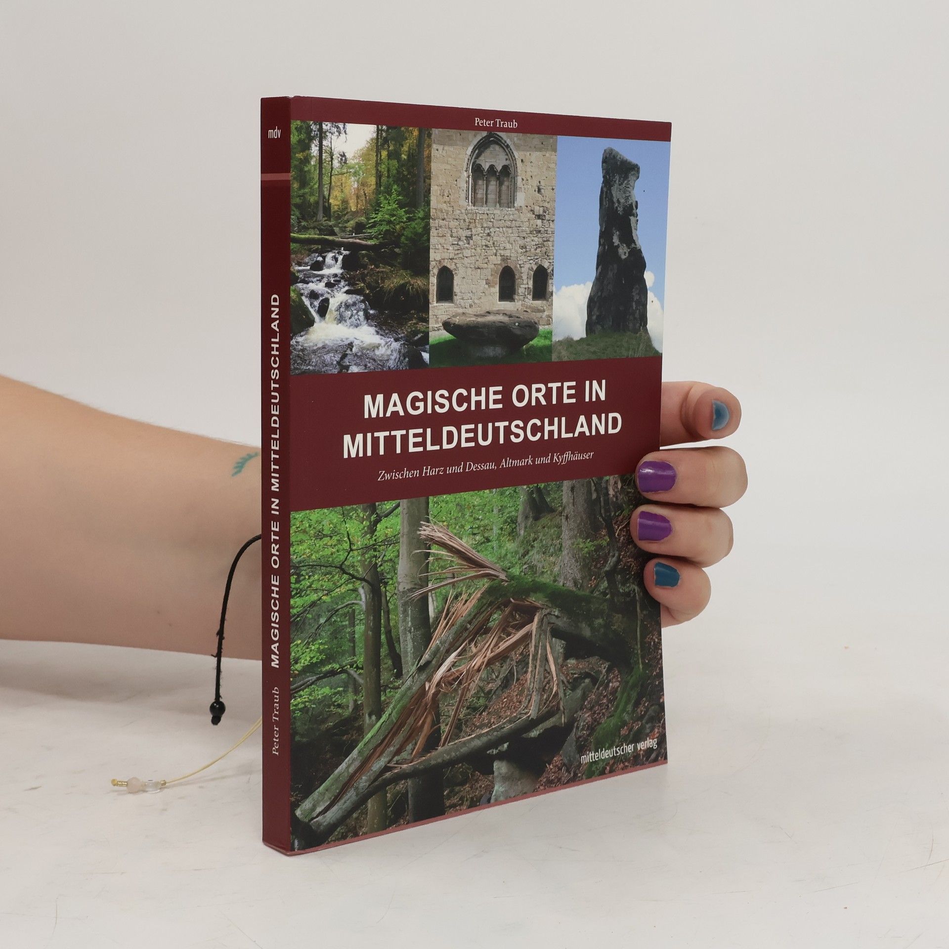 Peter Traub Magische Orte in Mitteldeutschland