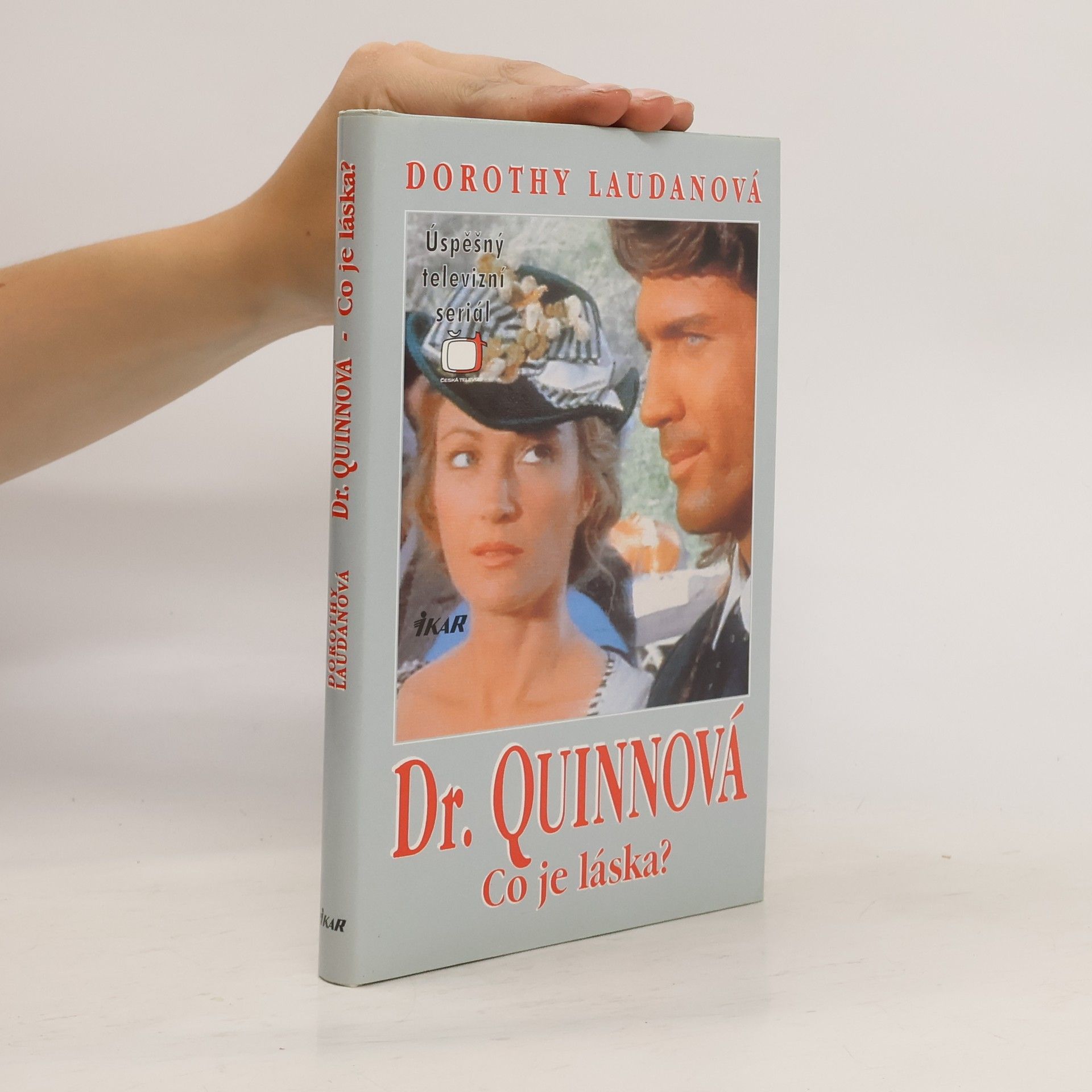 Dorothy Laudan Co je láska? Dr. Quinnová 4. díl