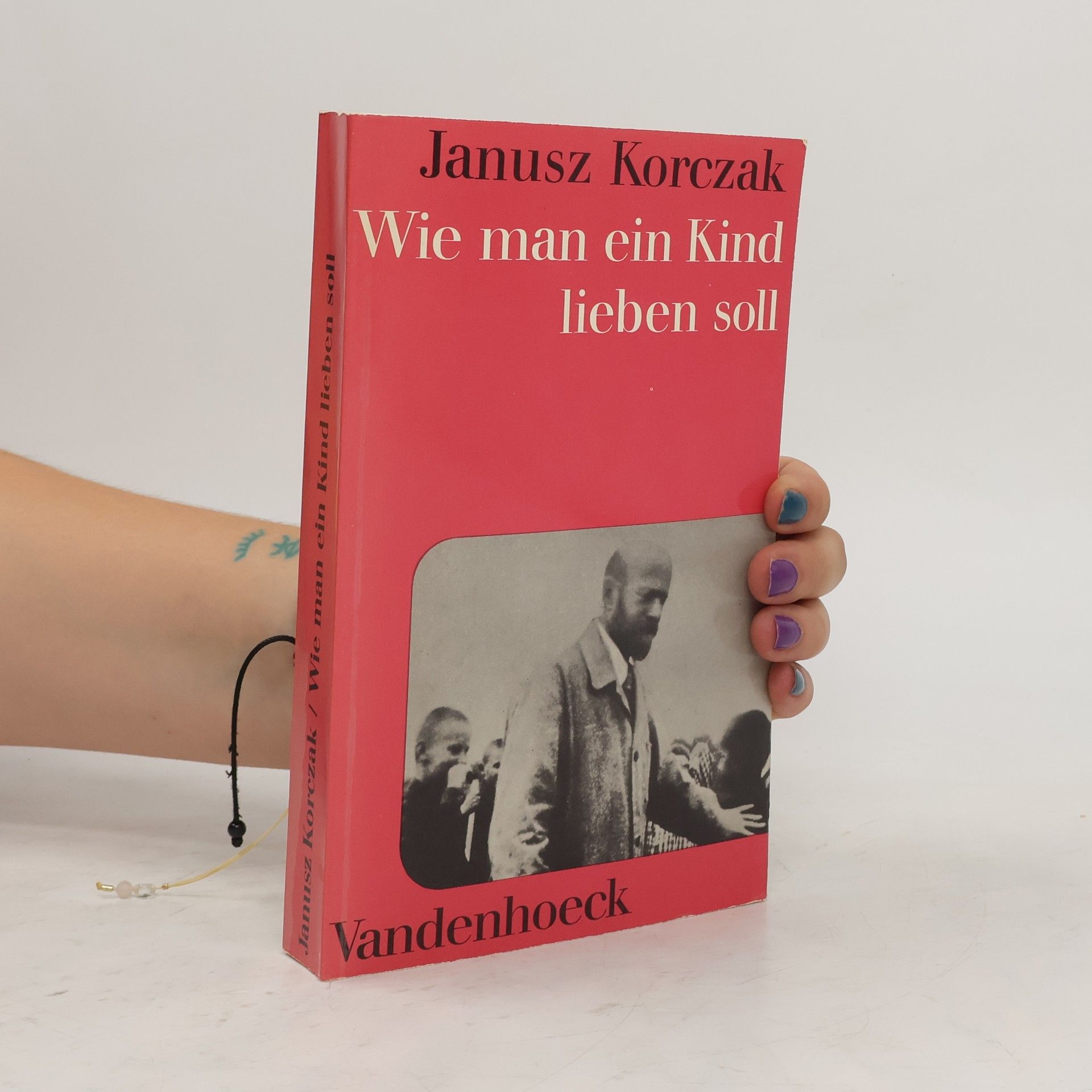 Janusz Korczak Wie man ein Kind lieben soll