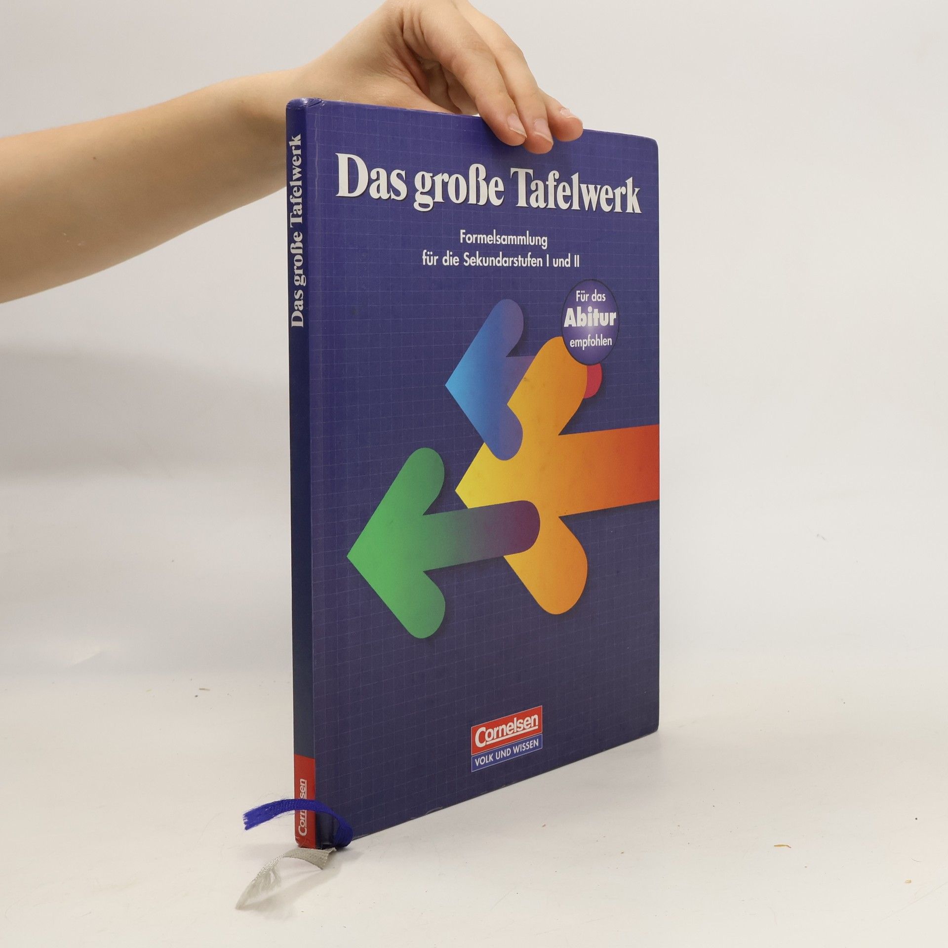 Collective Das große Tafelwerk: Formelsammlung für die Sekundarstufen I und II