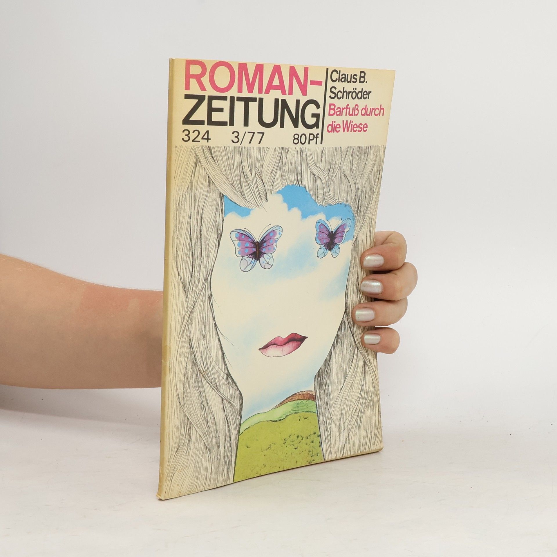 Claus B. Schröder Roman-Zeitung Heft 324 3/1977. Barfuss durch die Wiese