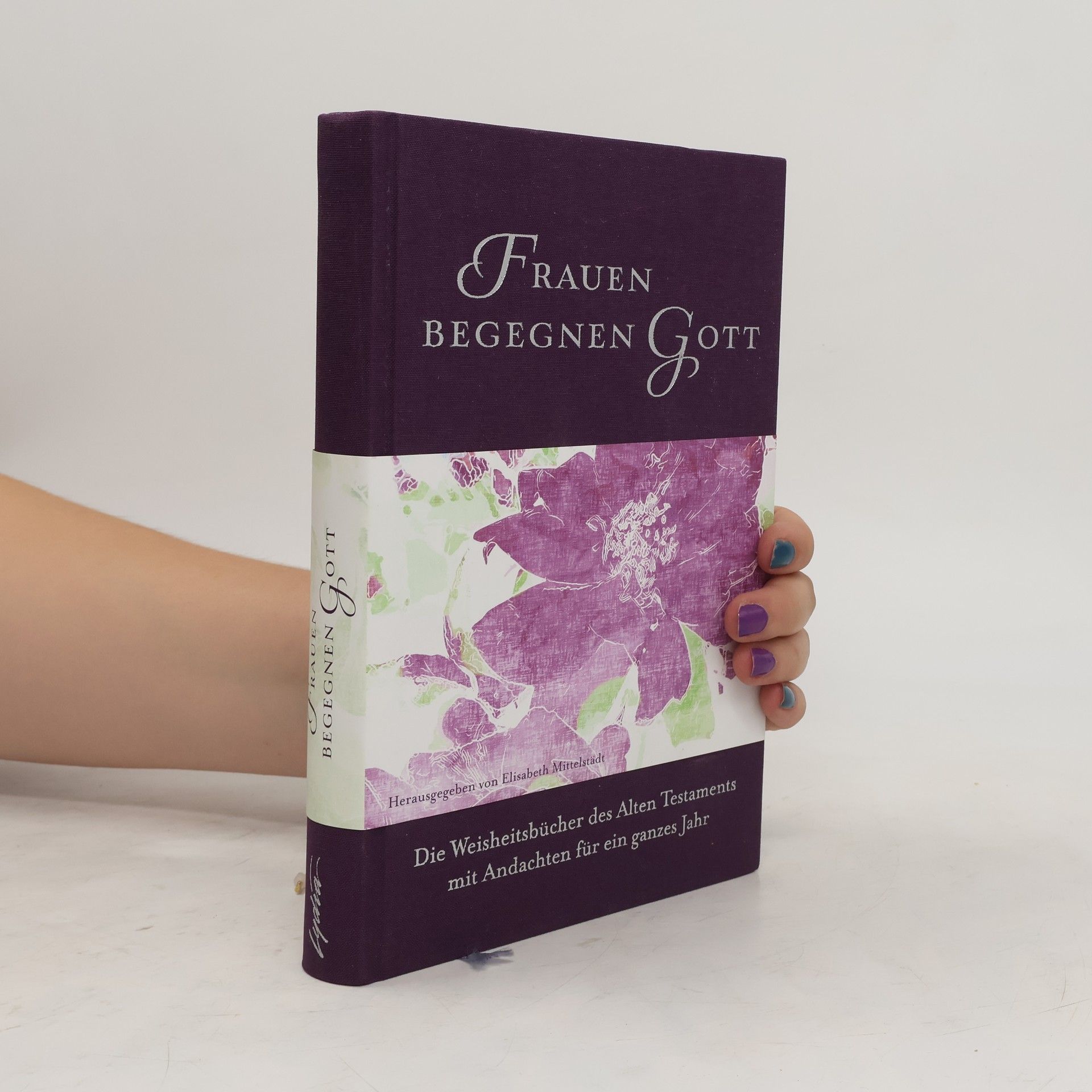Elisabeth Mittelstädt Frauen begegnen Gott - Altes Testament