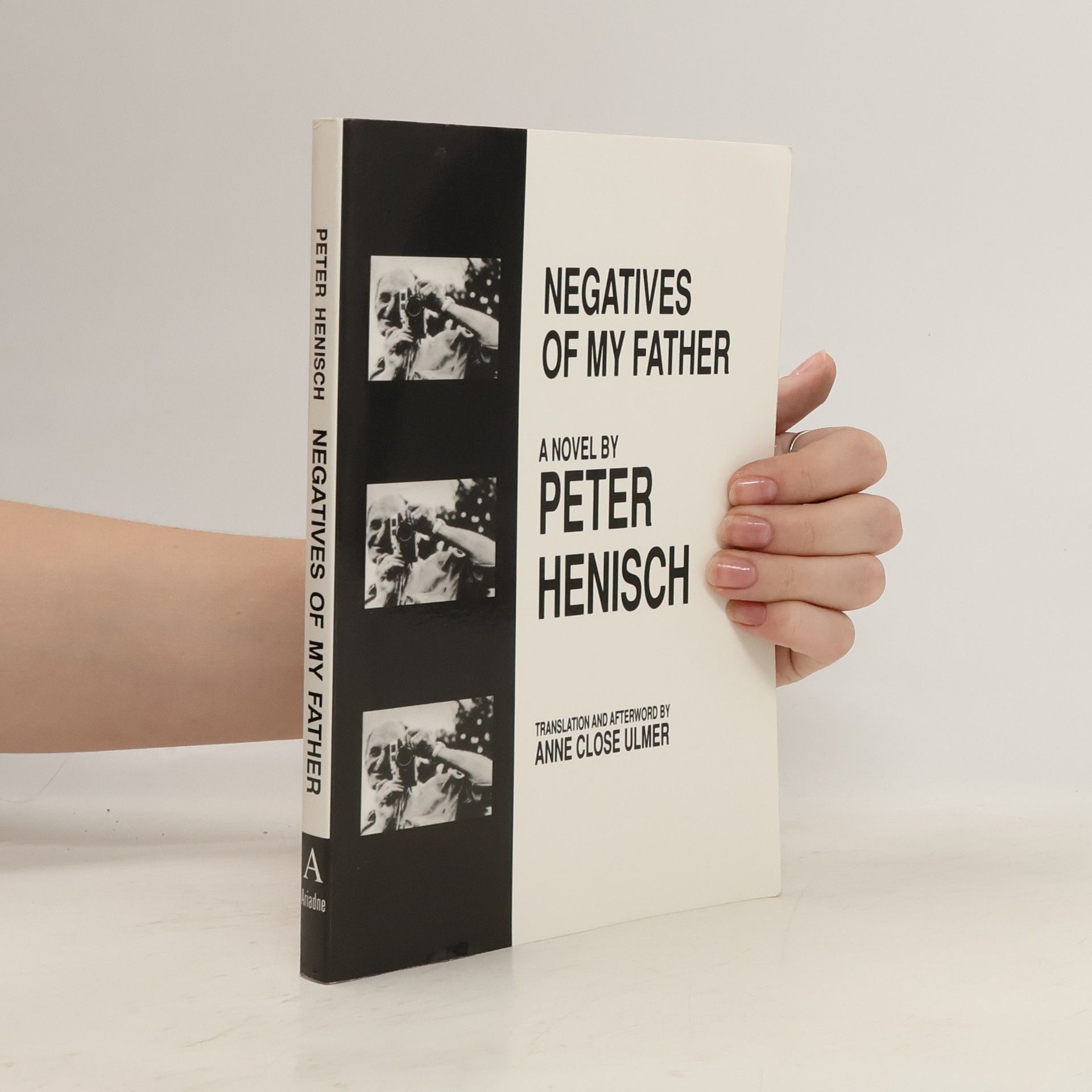 Peter Henisch Negatives of My Father