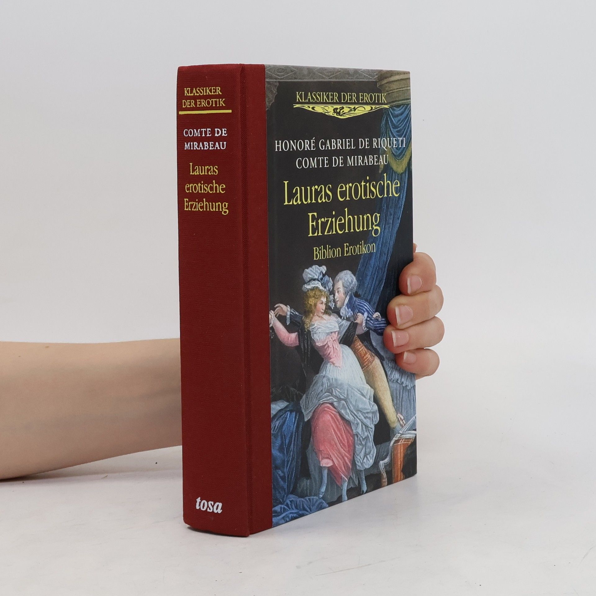 Honore Gabriel Riqueti de Mirabeau Lauras erotische Erziehung. Klassiker der Erotik