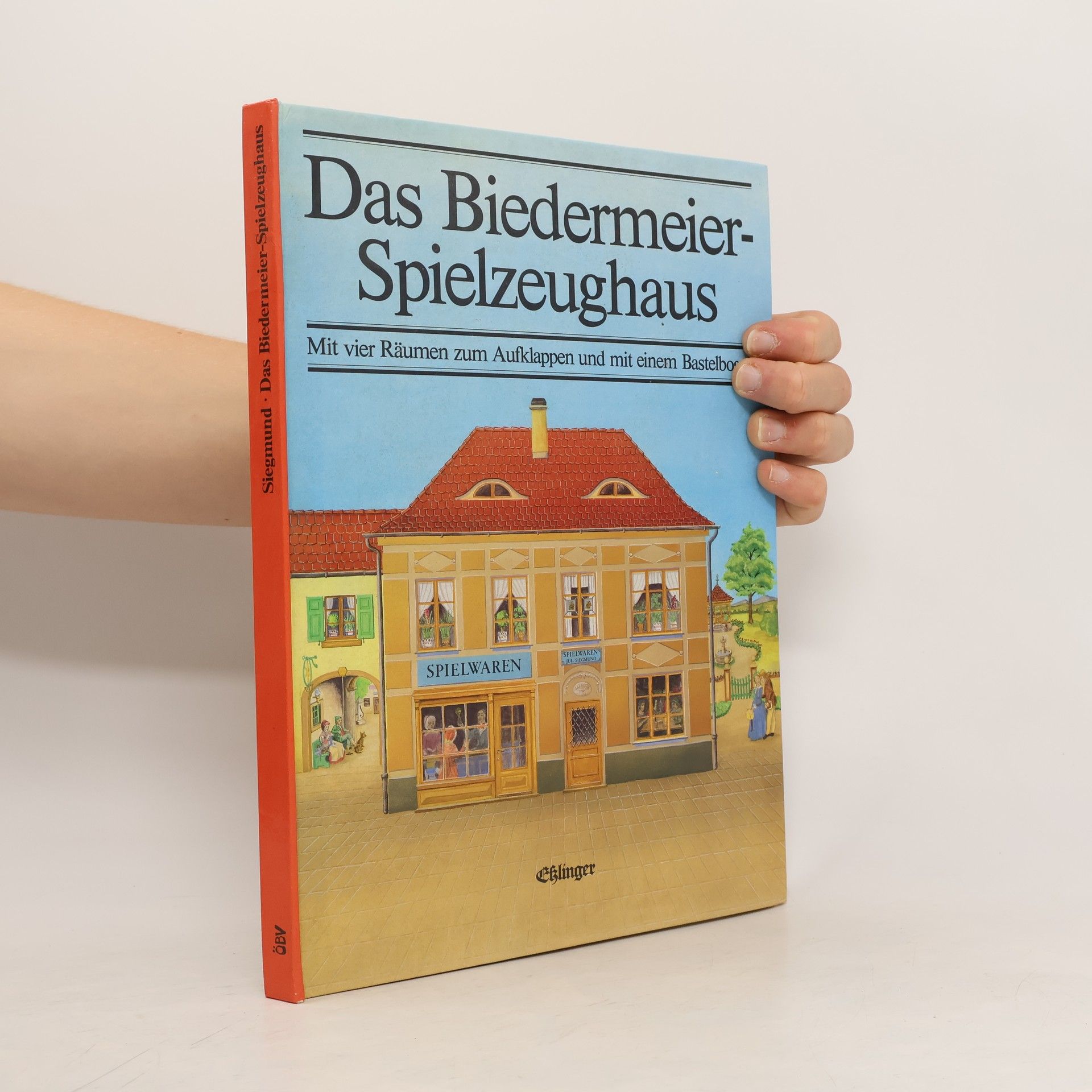 Therese Siegmund Das Biedermeier-Spielzeughaus