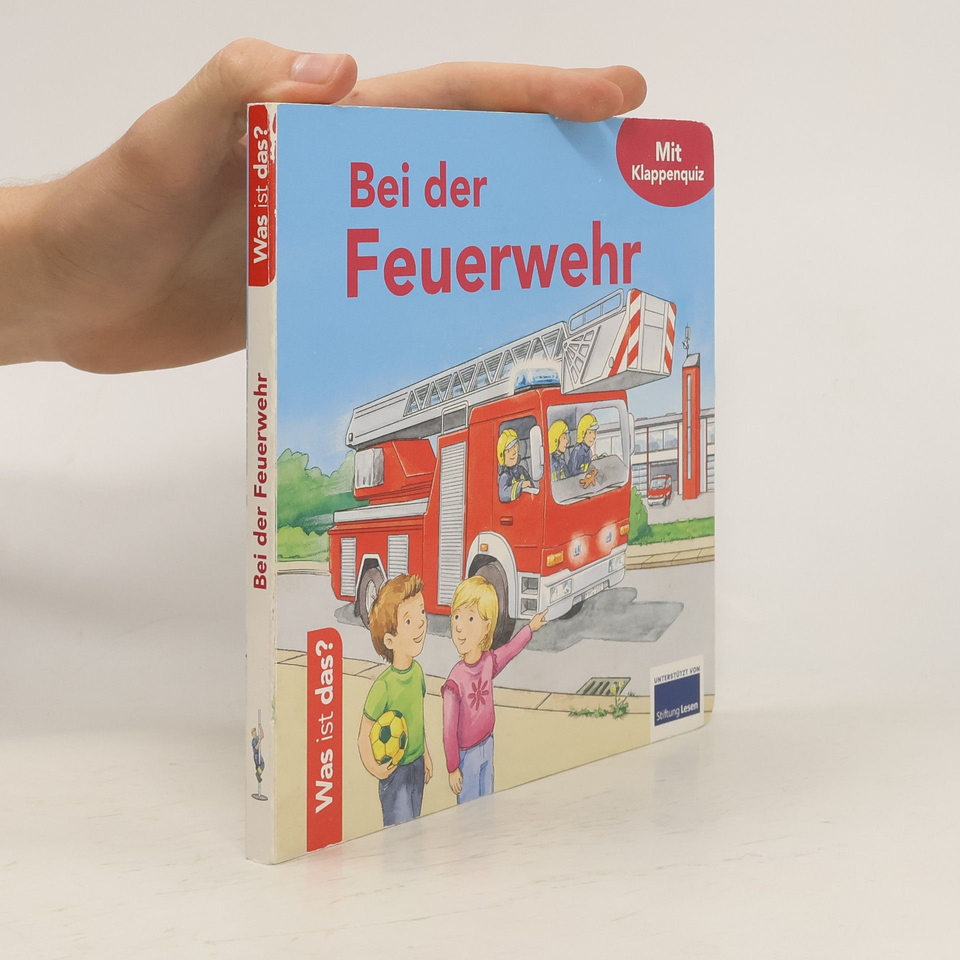 Autorenkollektiv Was ist das? Bei der Feuerwehr