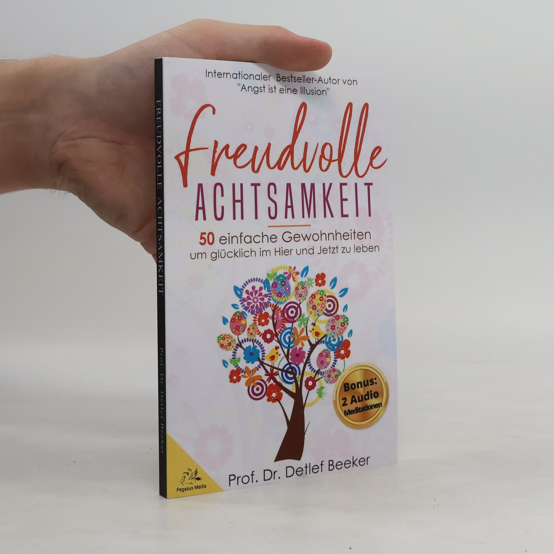 Detlef Beeker Freudvolle Achtsamkeit