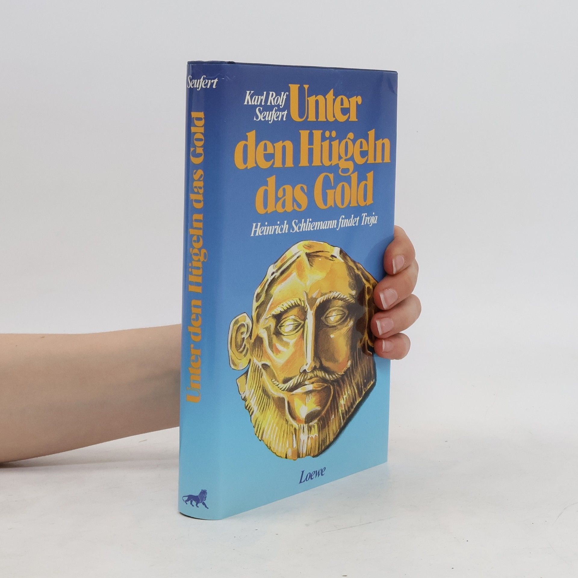 Karl Rolf Seufert Unter den Hügeln das Gold