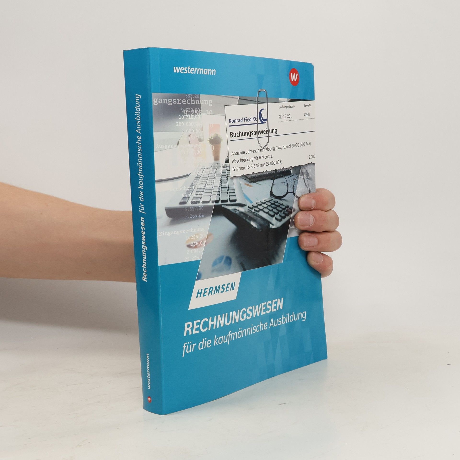 Jürgen Hermsen Rechnungswesen für die kaufmännische Ausbildung. Schulbuch