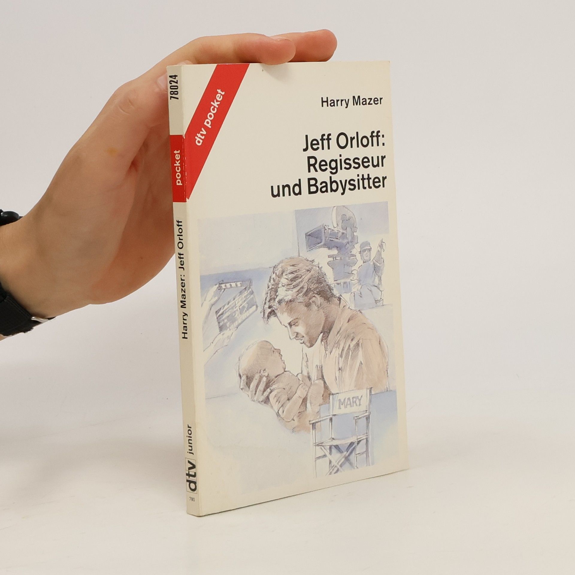 Harry Mazer Jeff Orloff. Regisseur und Babysitter
