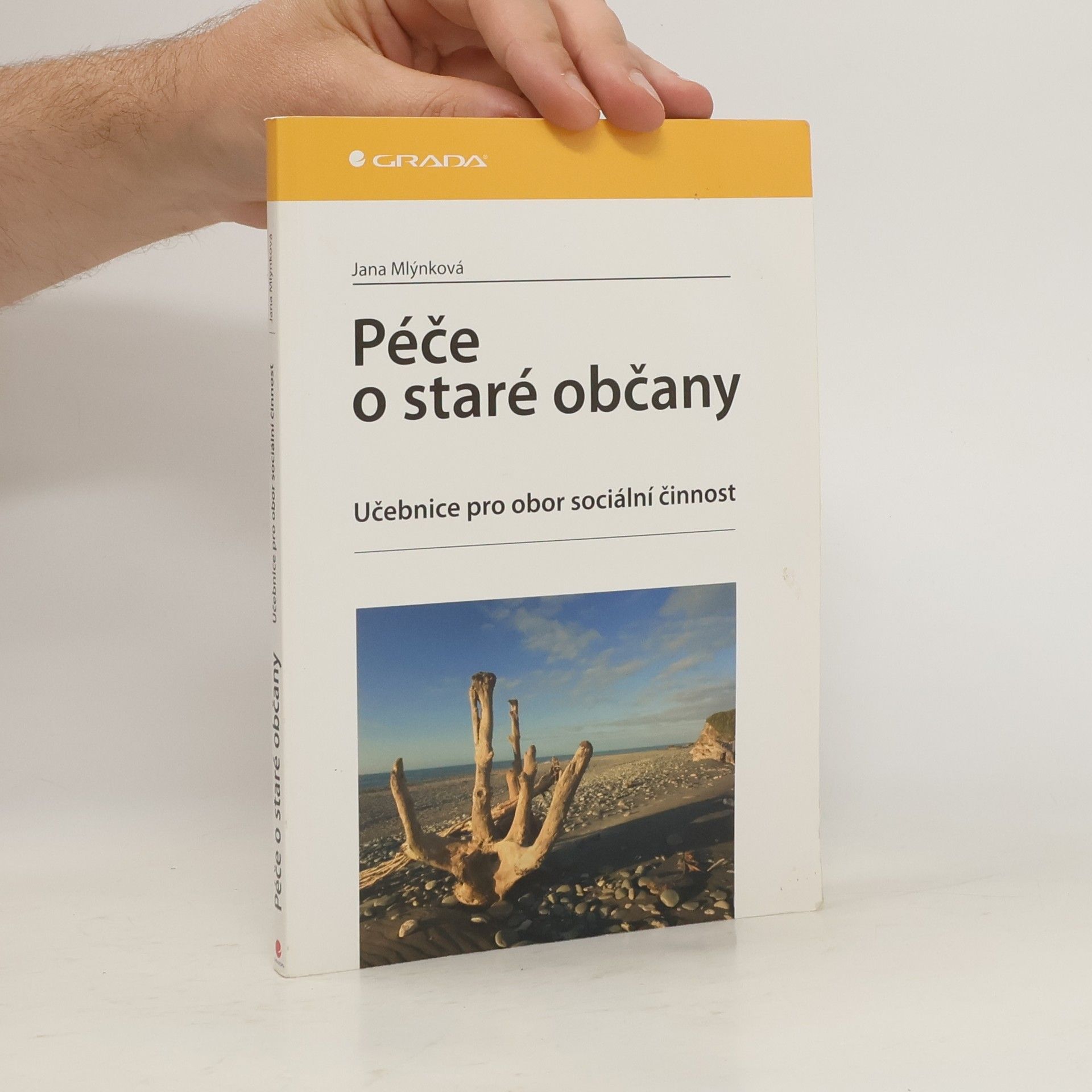Jana Mlýnková Péče o staré občany: Učebnice pro obor sociální činnost