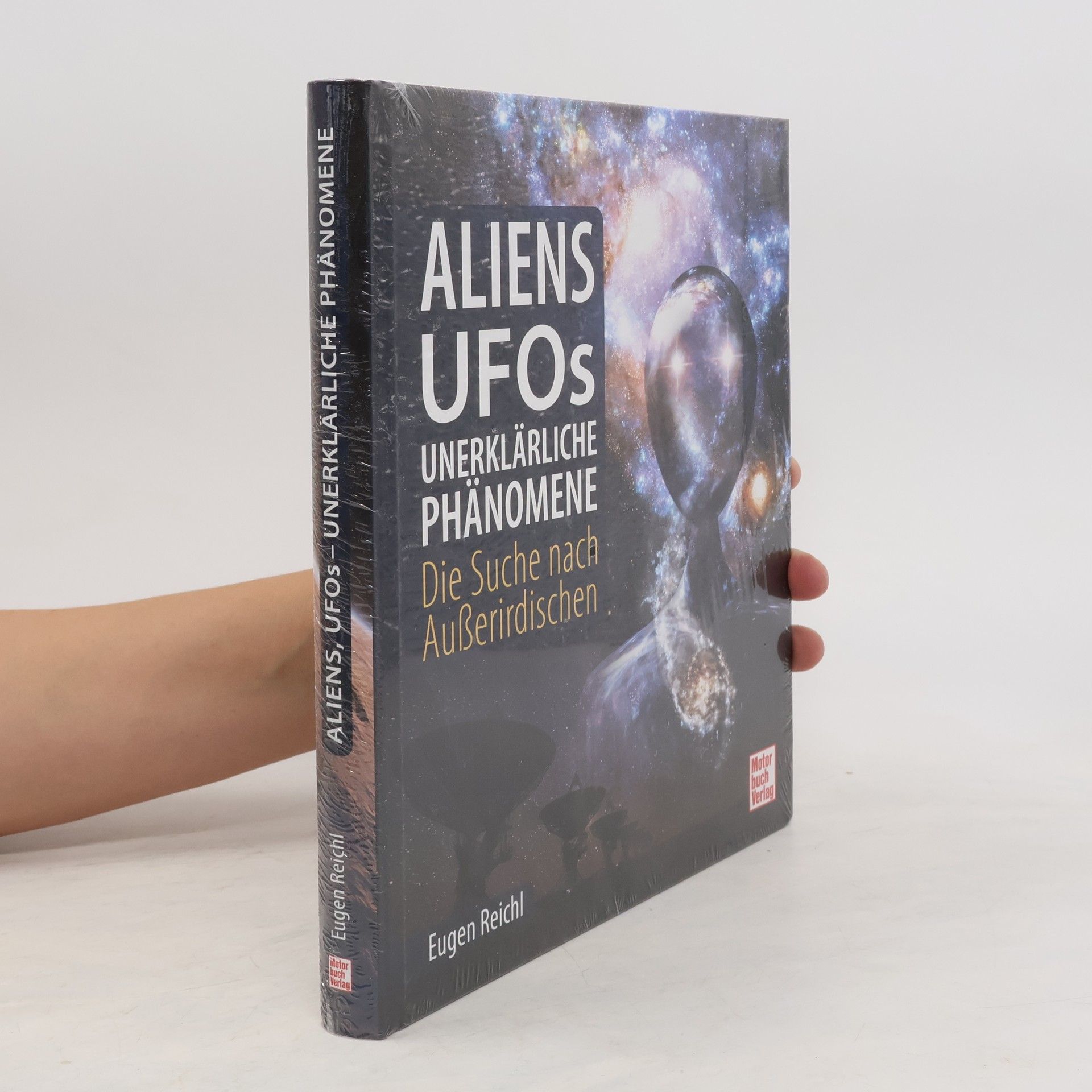 Eugen Reichl Aliens, UFOs, unerklärliche Phänomene