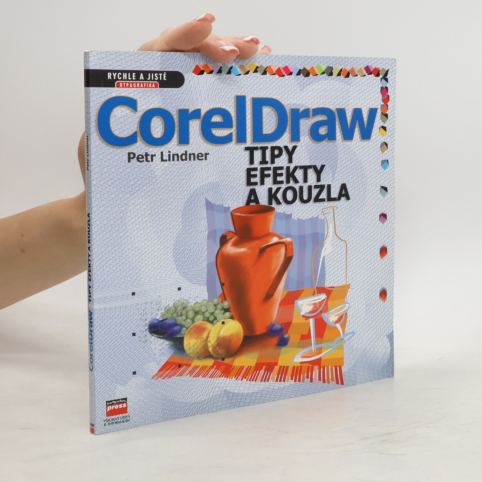 Petr Lindner CorelDRAW: Tipy, efekty, kouzla