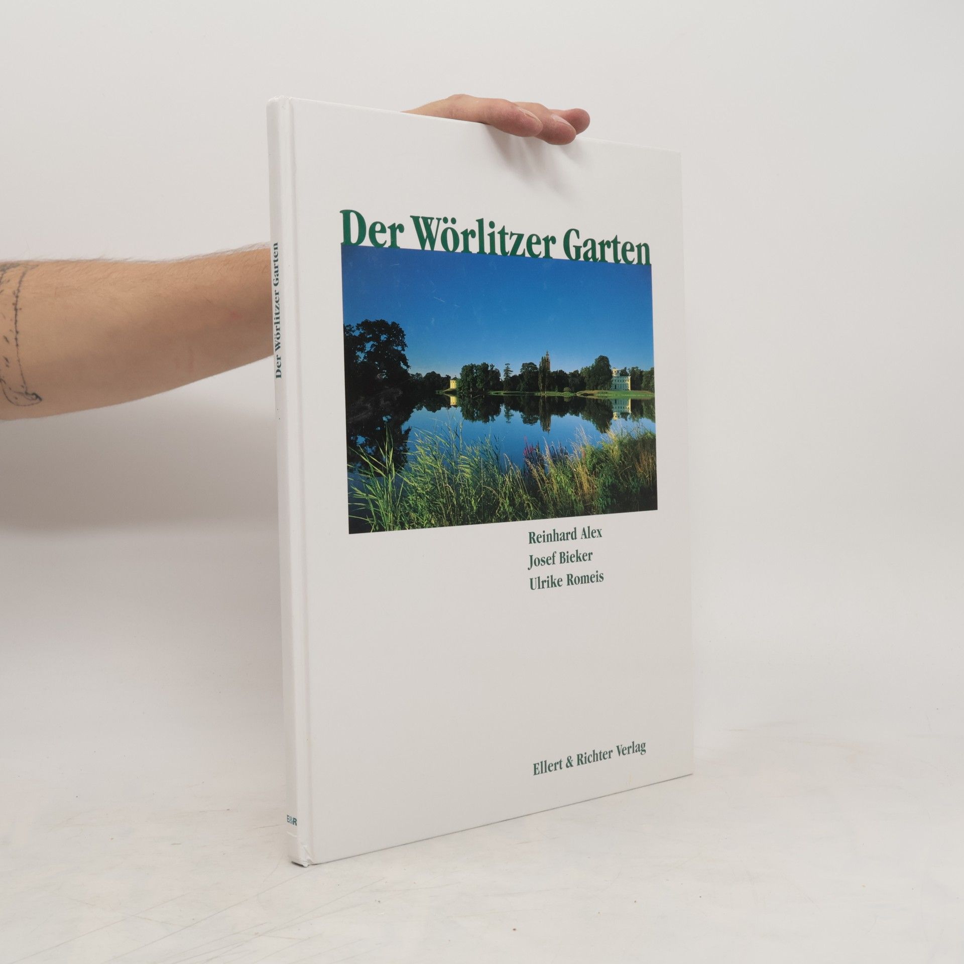 Reinhard Alex Der Wörlitzer Garten