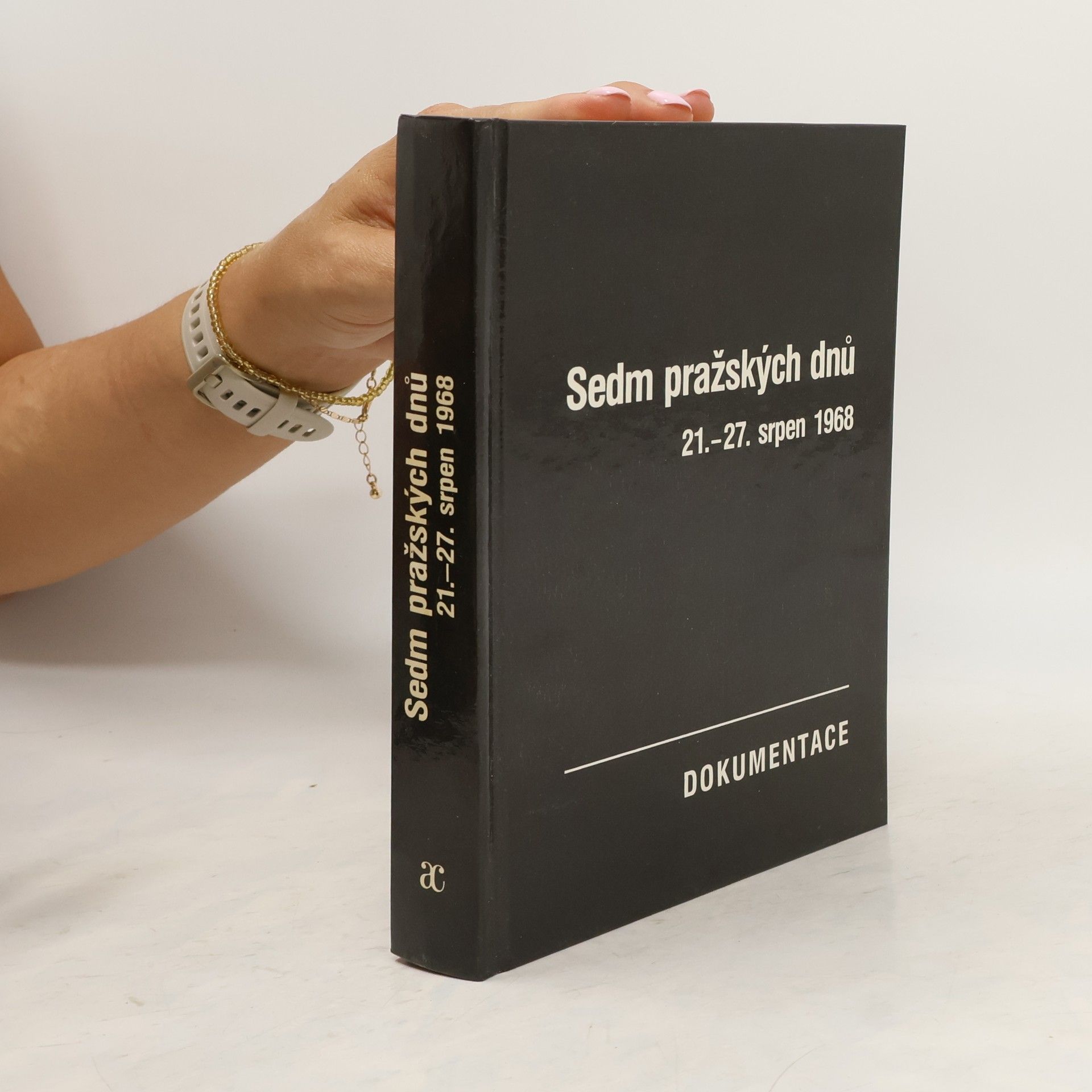 Vilém Prečan Sedm pražských dnů. 21.-27. srpen 1968