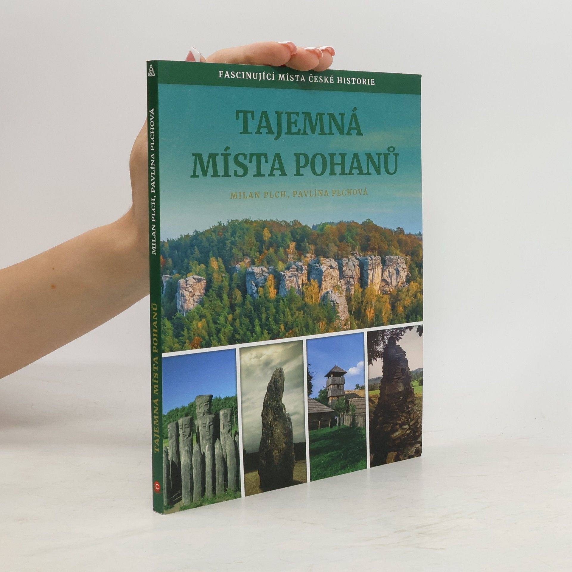 Tajemná místa pohanů : fascinující místa české historie