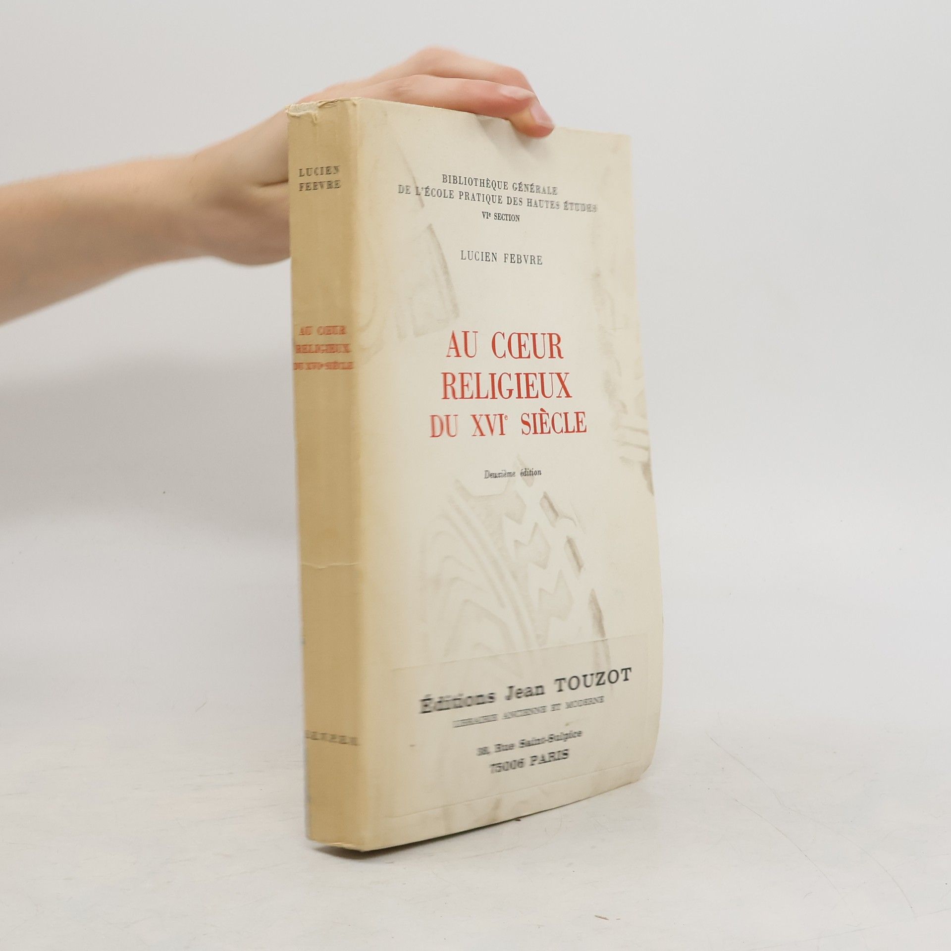 Lucien Febvre Au coeur religieux du XVIe siècle