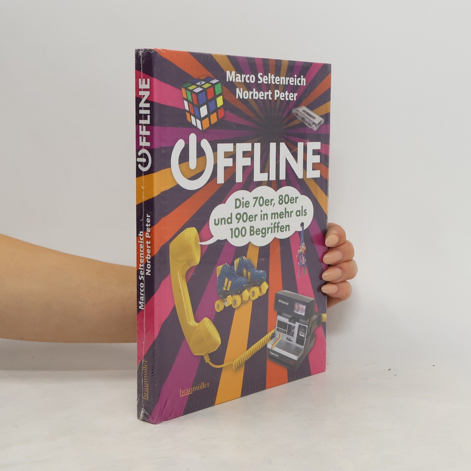 Norbert Peter Offline. Die Welt der 70er, 80er und 90er in 100 Begriffen