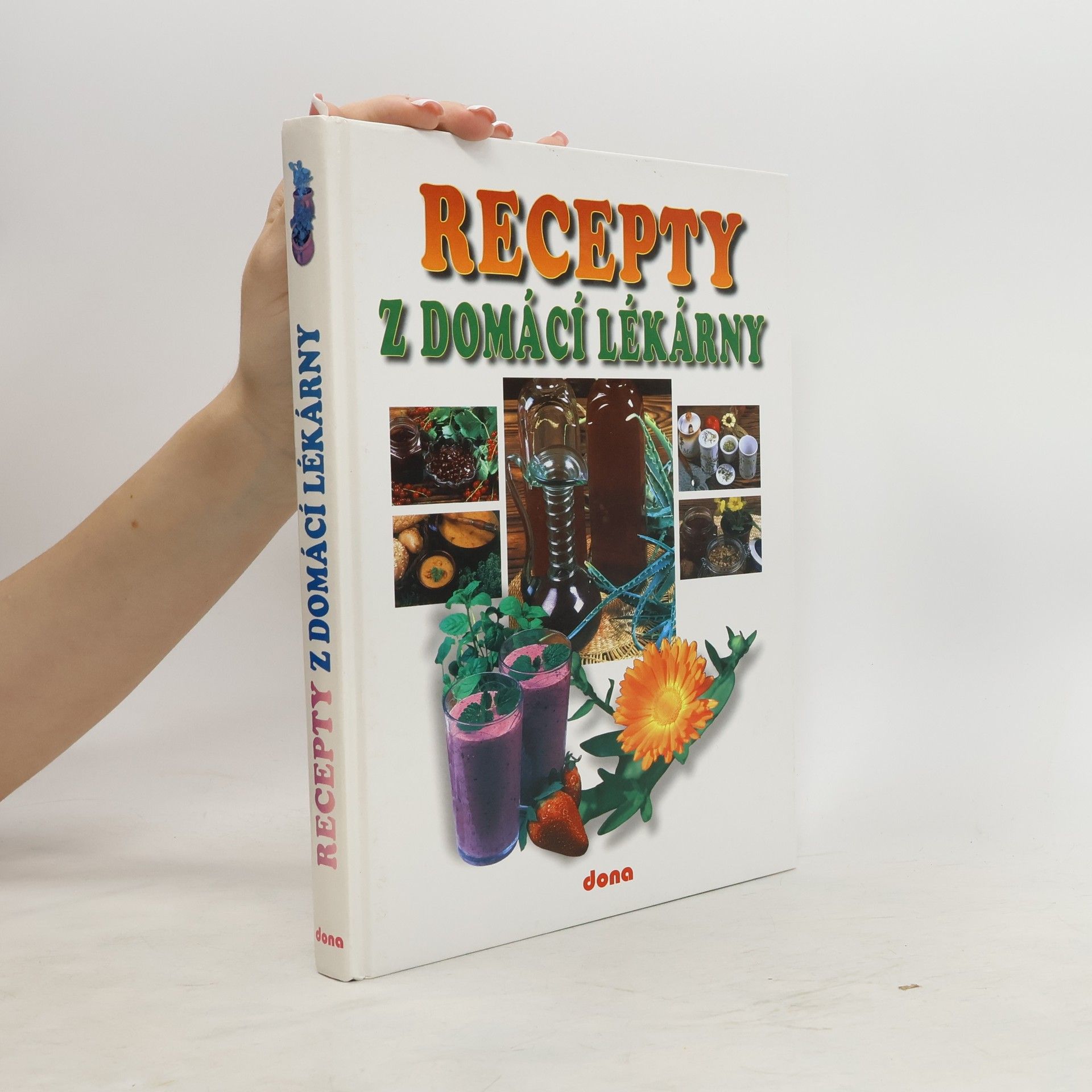 Vladimír Doležal Recepty naší rodiny. 9. ročník, Recepty z domácí lékarny