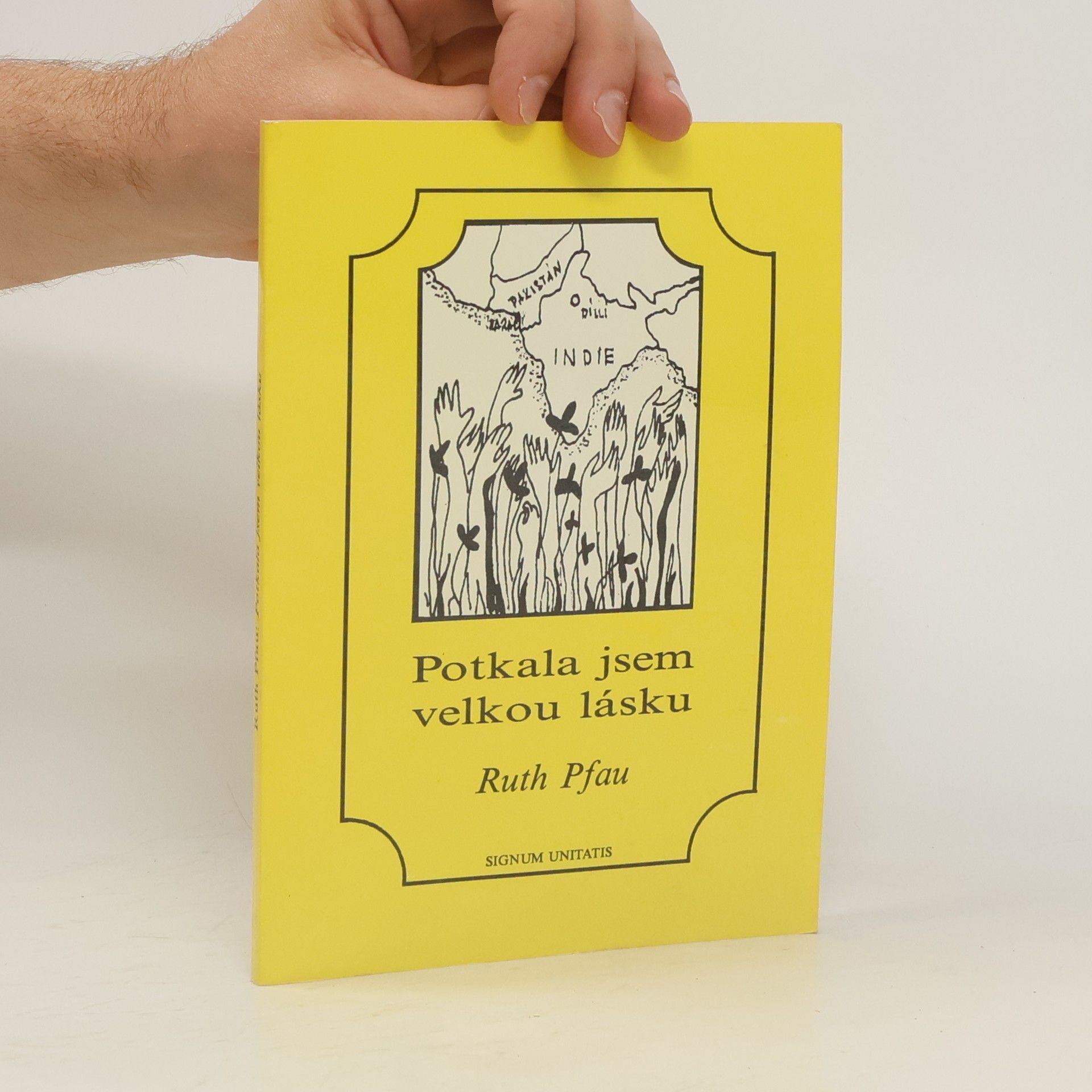 Ruth Pfau Potkala jsem velkou lásku
