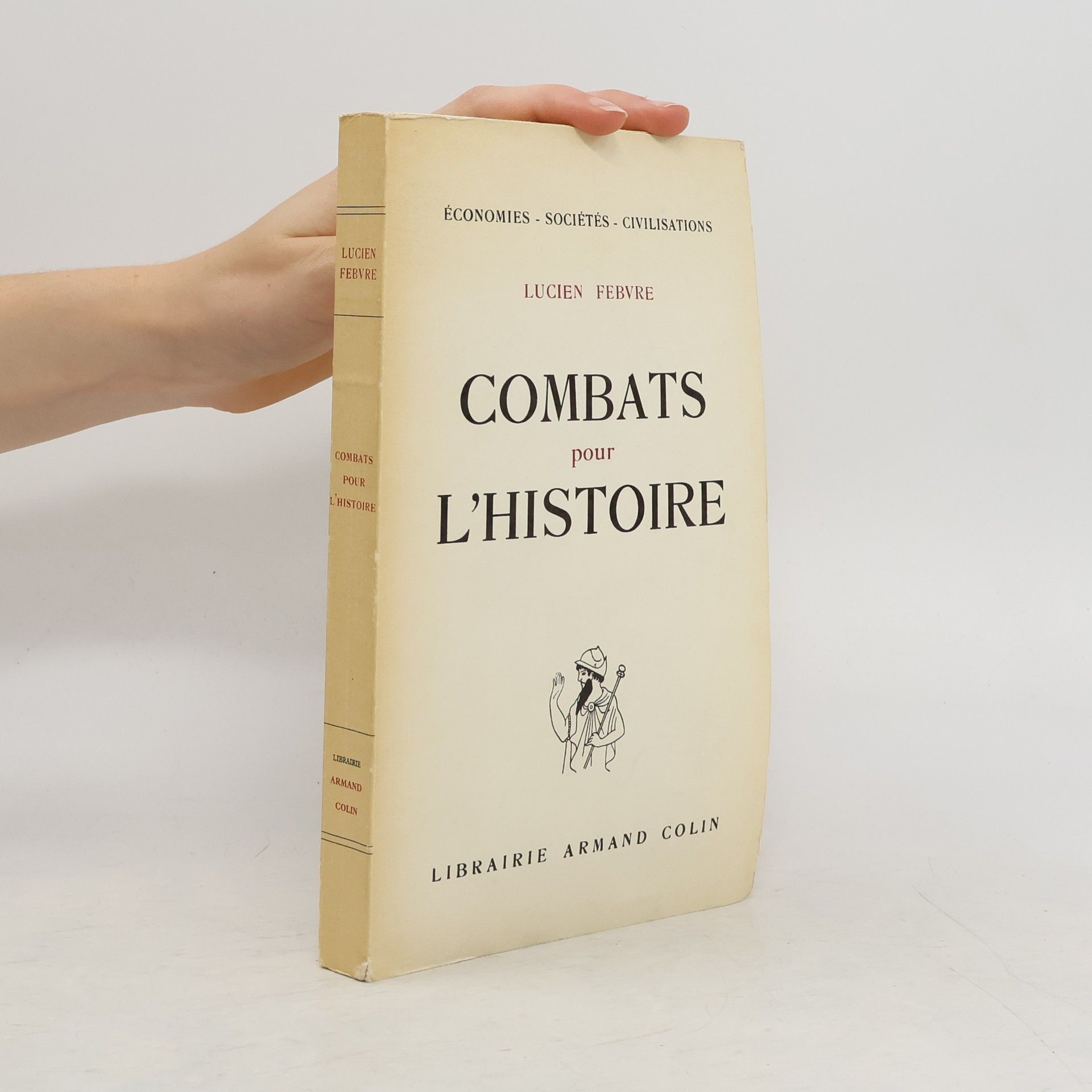 Lucien Febvre Combats pour l'histoire