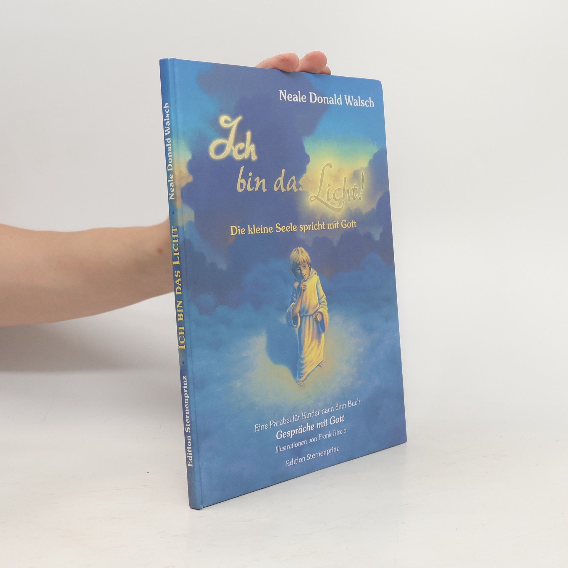 Neale Donald Walsch Ich bin das Licht!