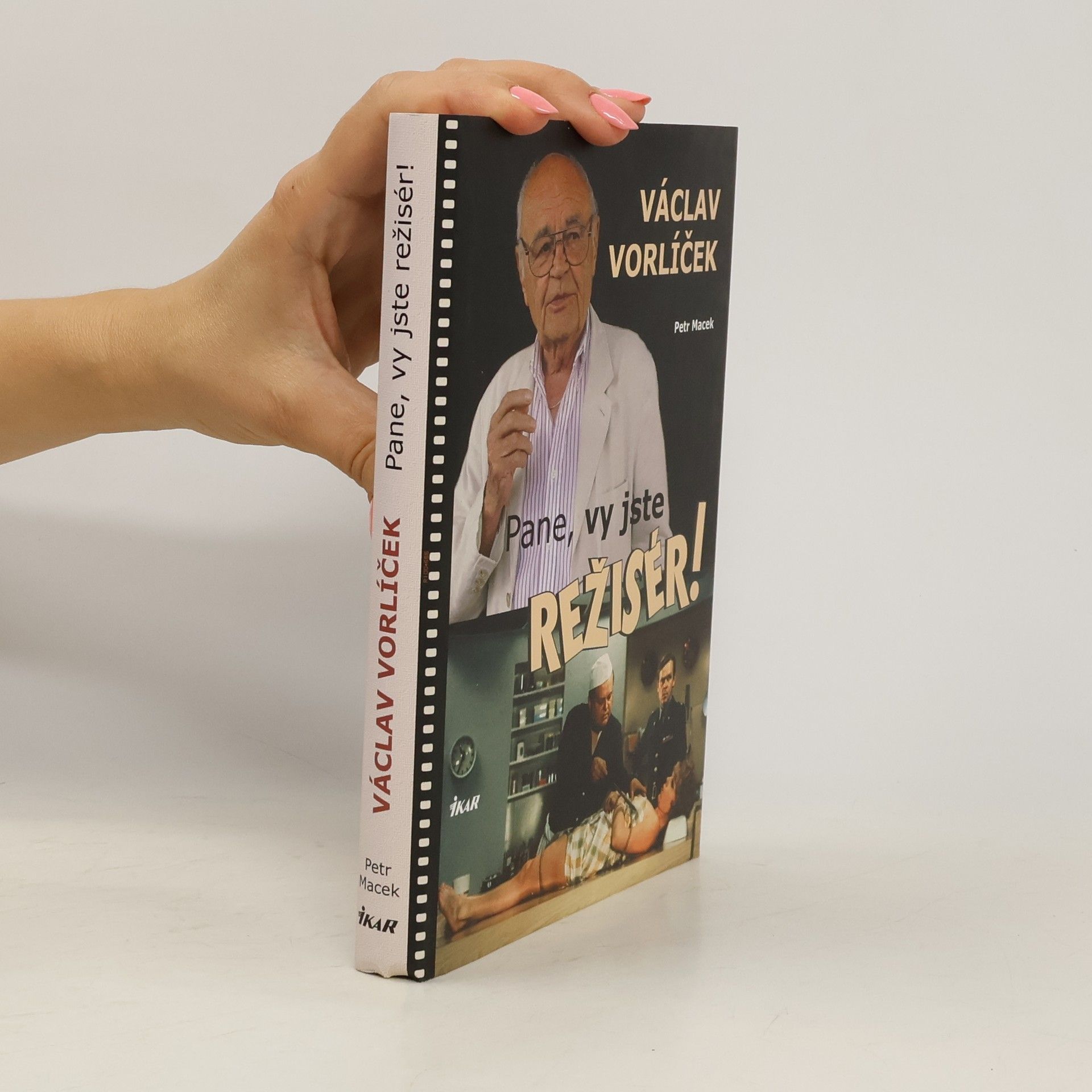Petr Macek Václav Vorlíček - Pane, vy jste režisér!