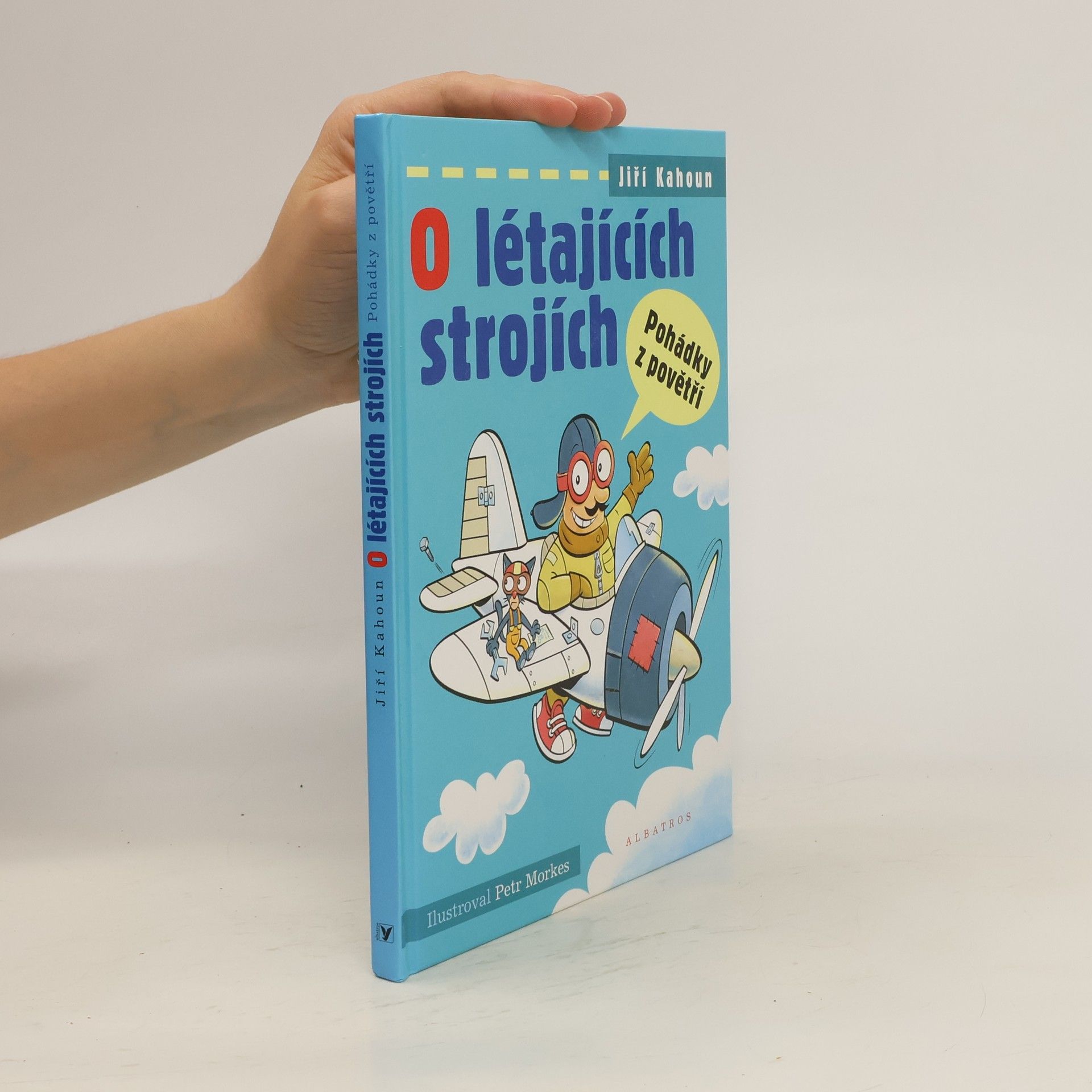 Jiří Kahoun O létajících strojích: Pohádky z povětří
