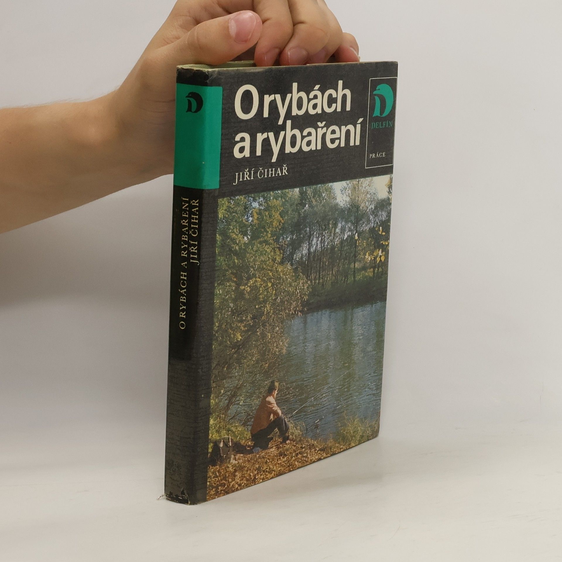 Jiří Čihař O rybách a rybaření
