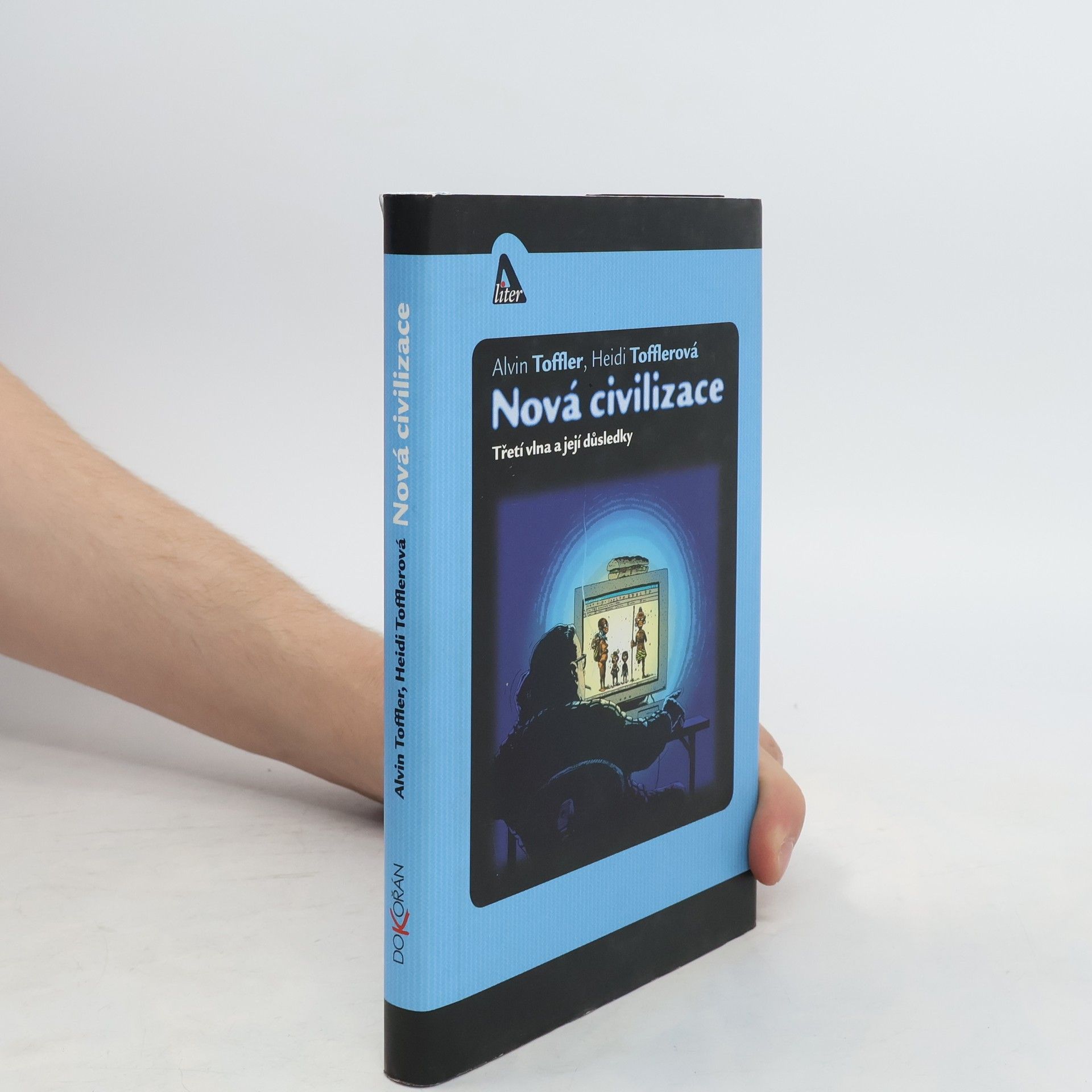 Toffler Alvin Nová civilizace: Třetí vlna a její důsledky
