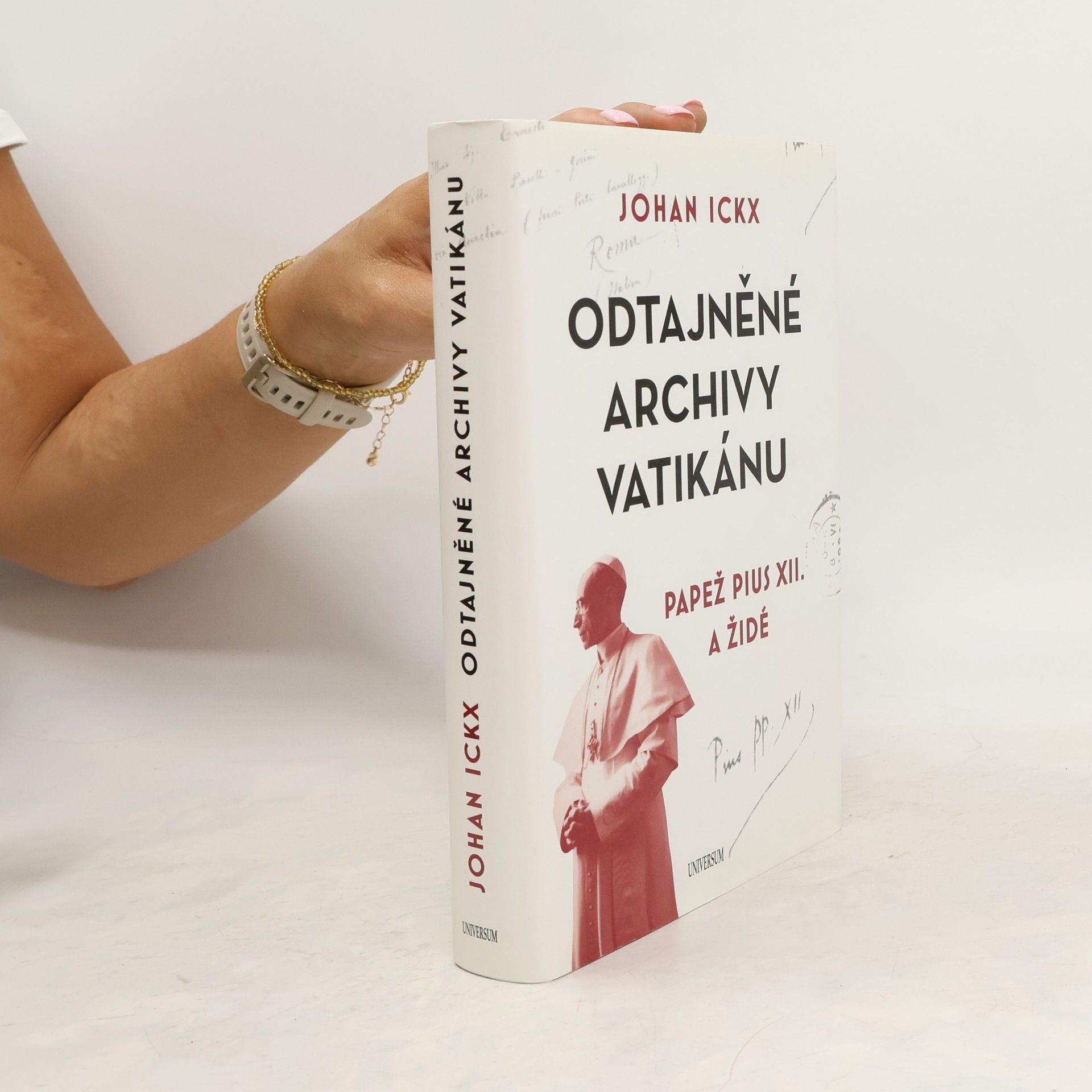 Johan Ickx Odtajněné archivy Vatikánu : papež Pius XII. a Židé