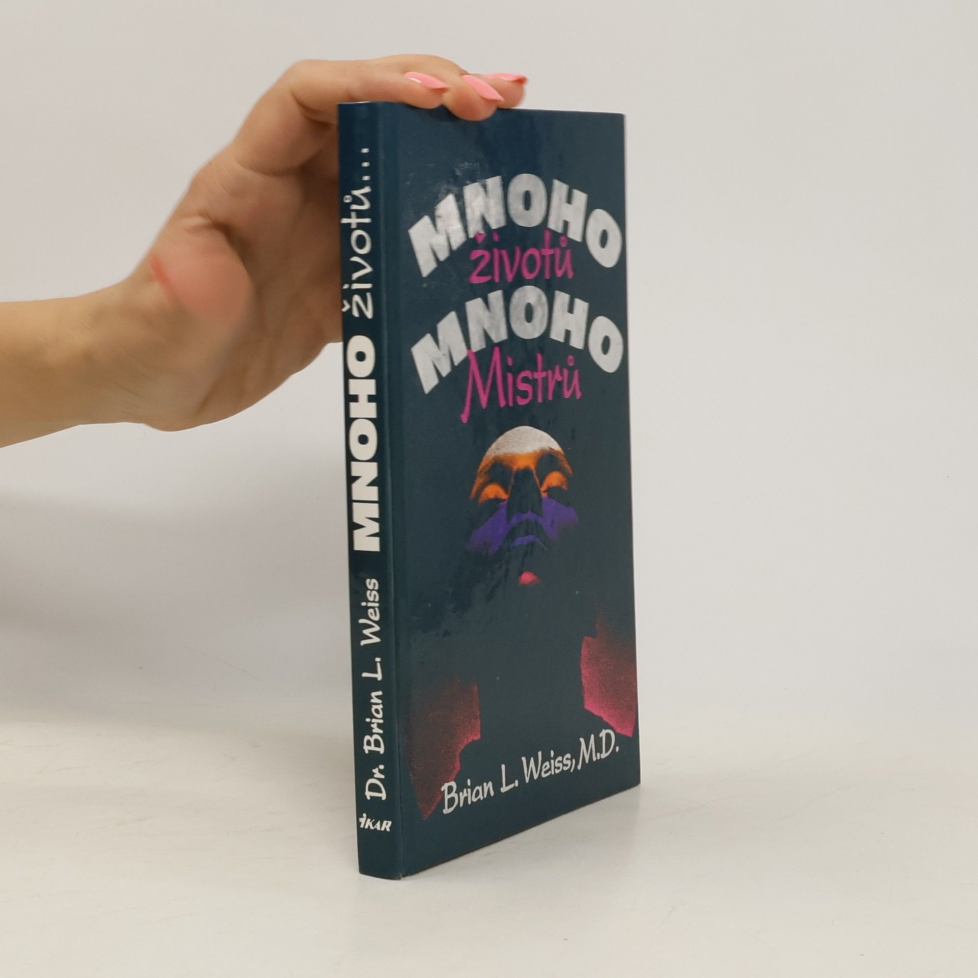 Brian L. Weiss Mnoho životů, mnoho Mistrů