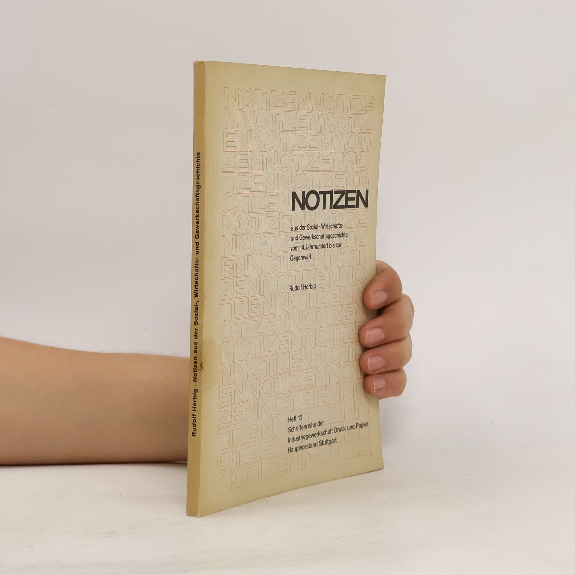 Notizen aus der Sozial-, Wirtschafts- und Gewerkschaftsgeschichte vom 14. Jahrhundert bis zur Gegenwart