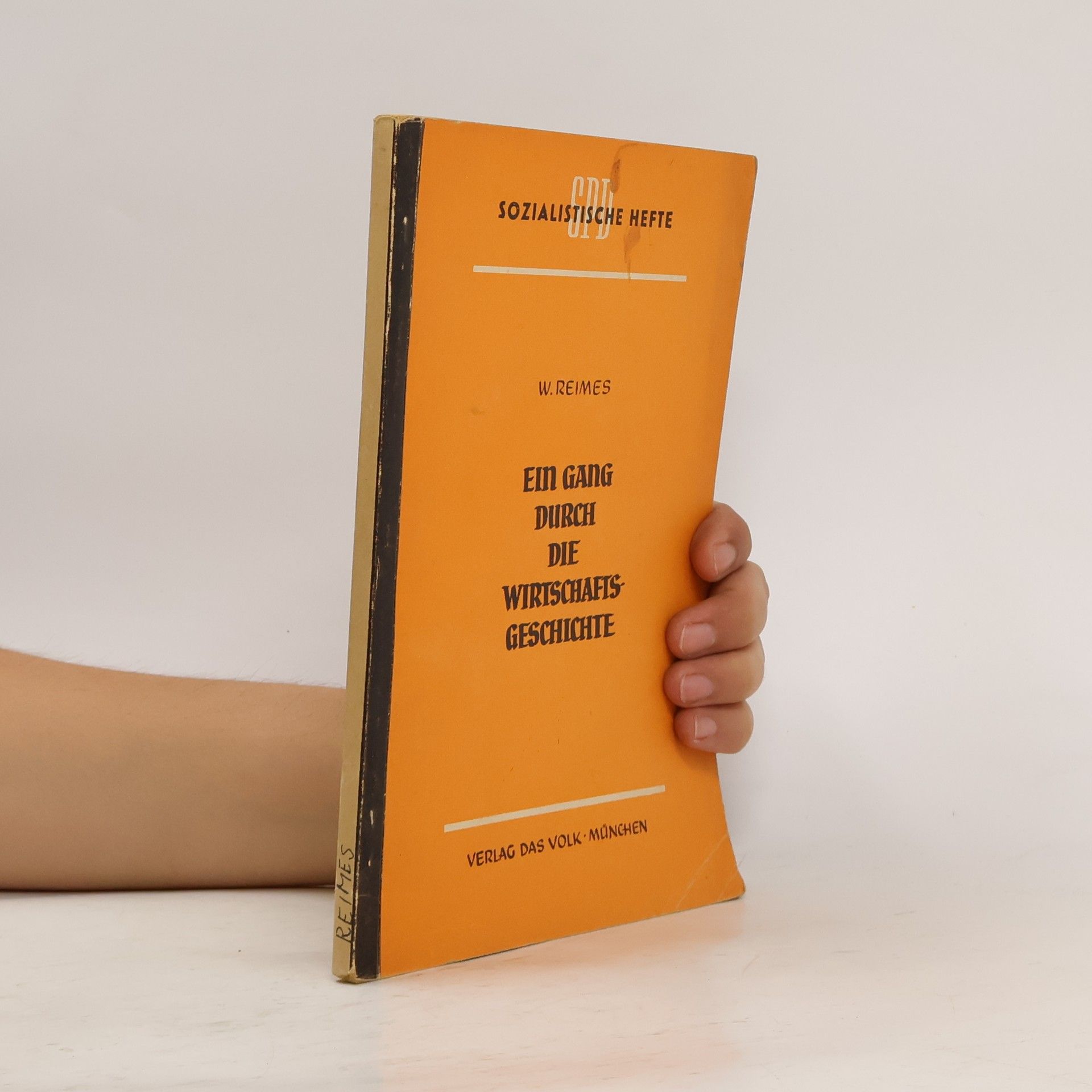 Wilhelm Reimes Ein Gang durch die Wirtschaftsgeschichte