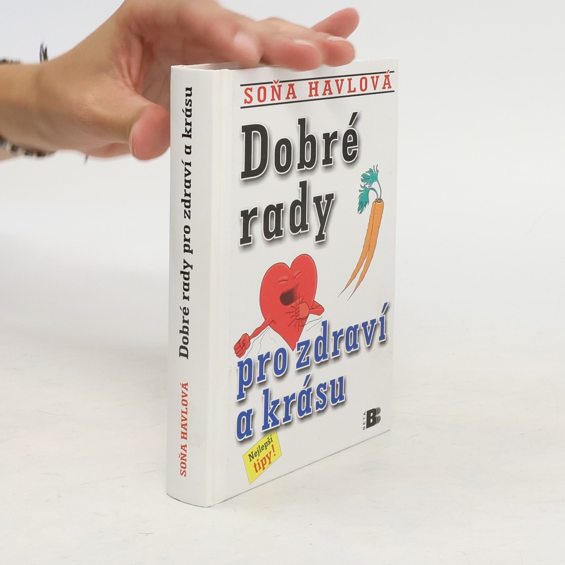 Soňa Brtna Havlová Dobré rady pro zdraví a krásu
