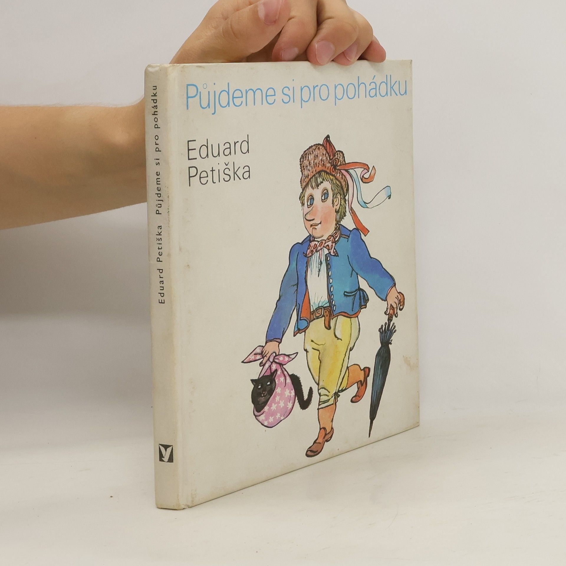 Eduard Petiška Půjdeme si pro pohádku
