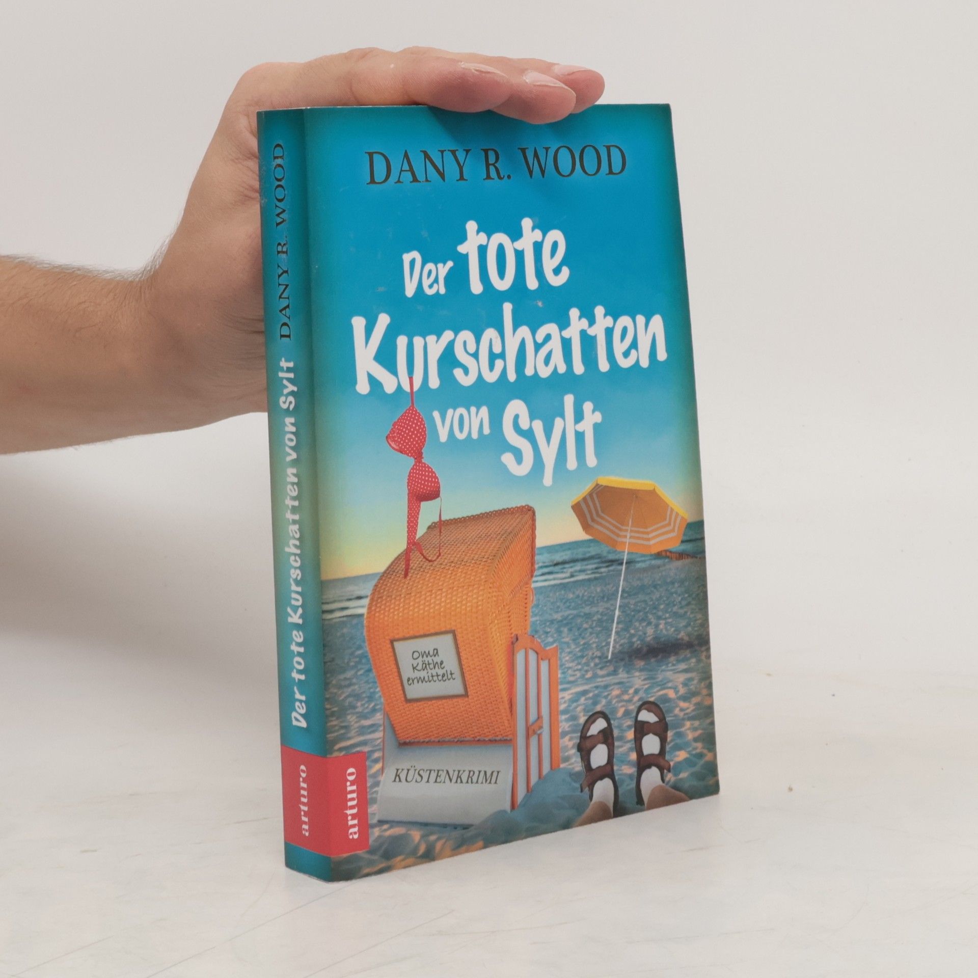 Dany R. Wood Der tote Kurschatten von Sylt