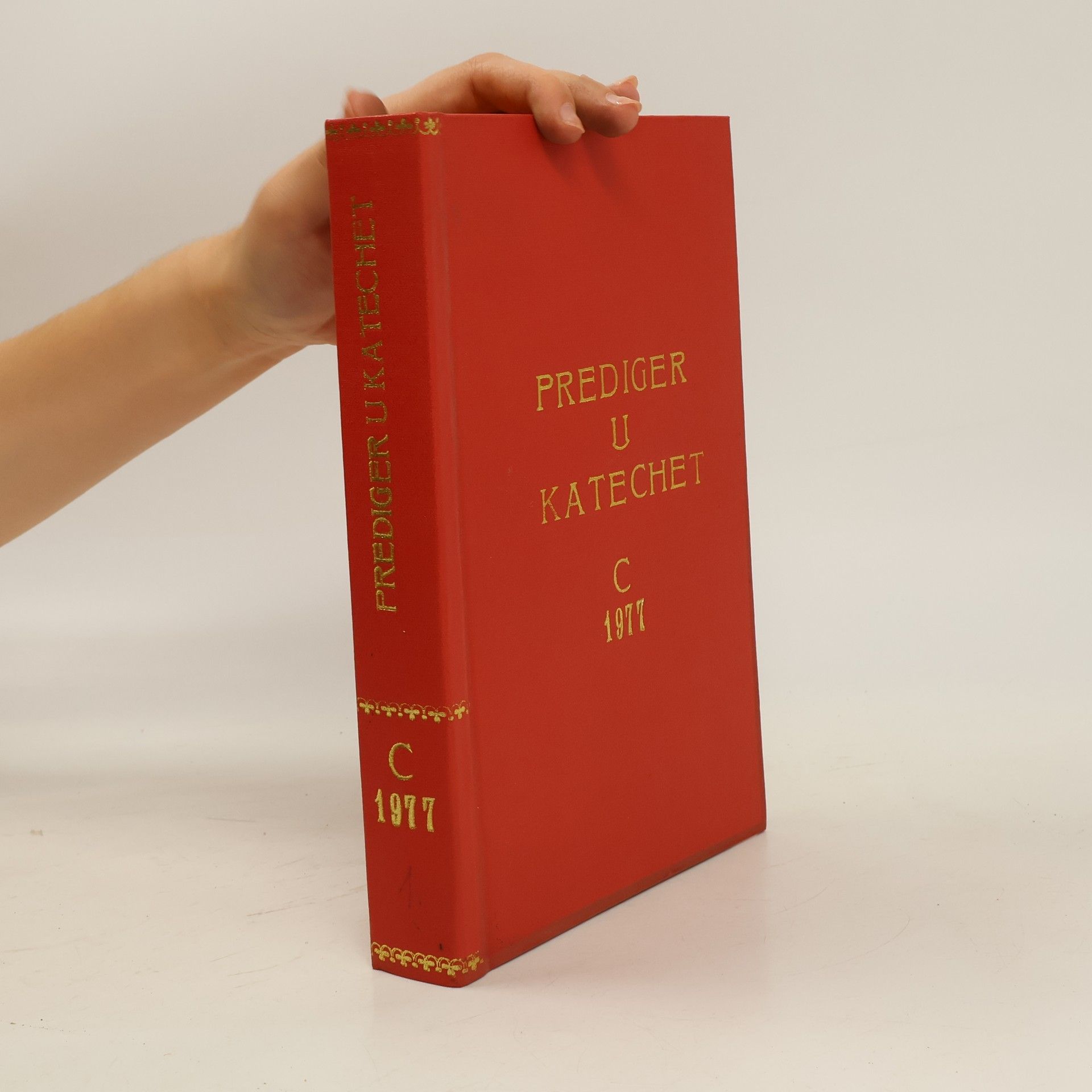 Collectif d'auteurs Der Prediger und Katechet. 116 Jahrgangs 1976-1977