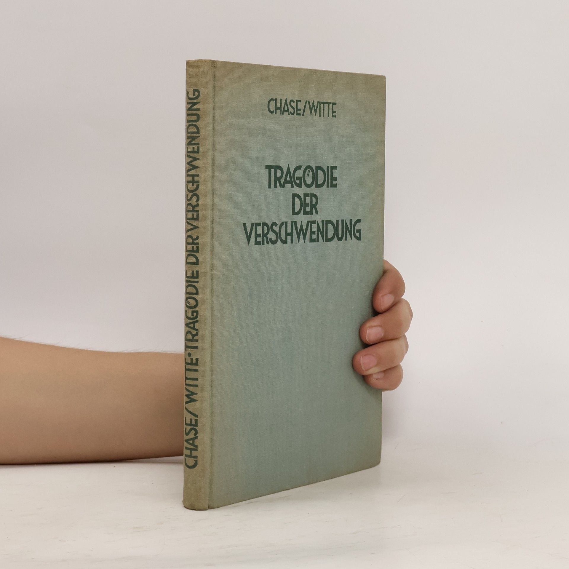 Stuart Chase Tragödie der Verschwendung