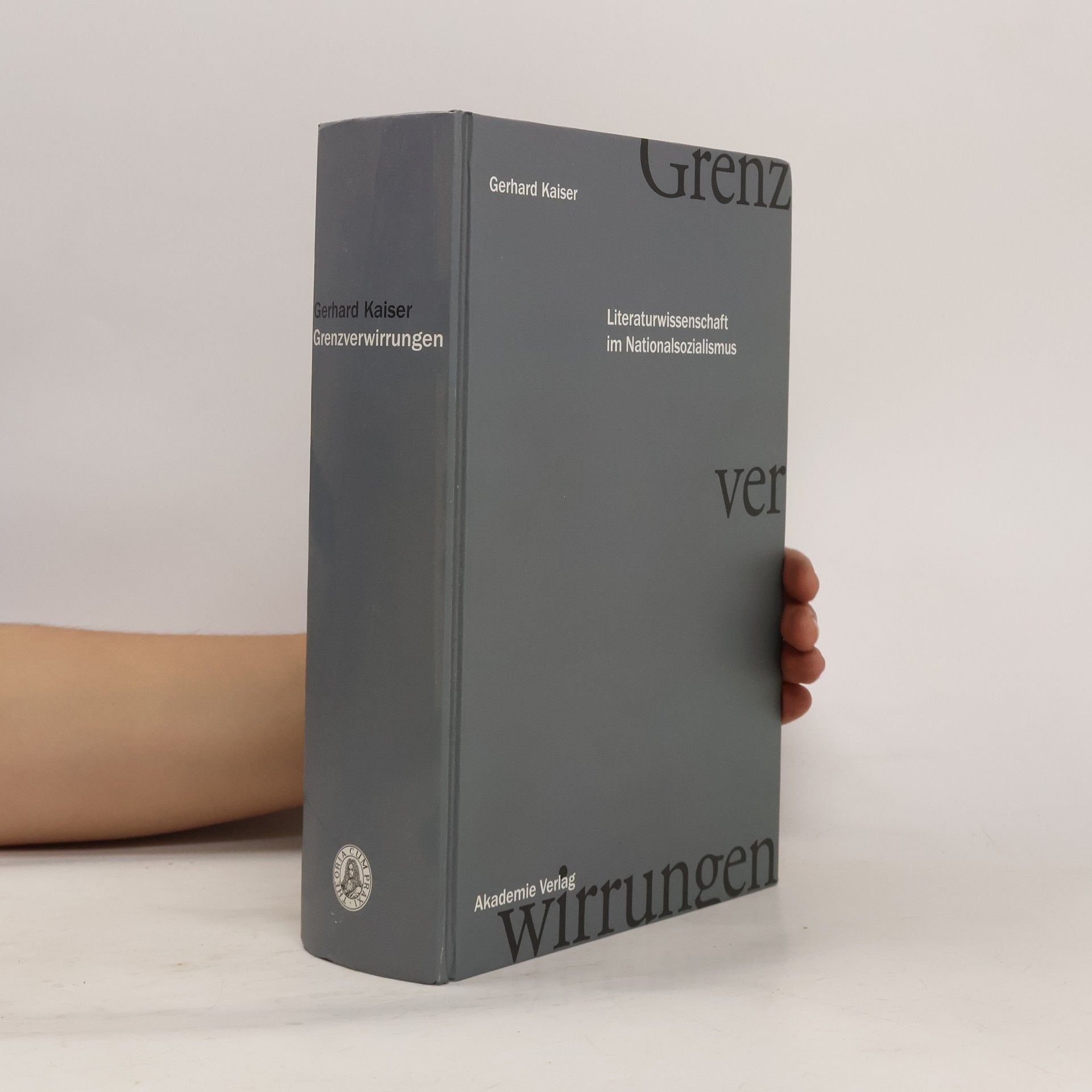 Gerhard Kaiser Grenzverwirrungen - Literaturwissenschaft im Nationalsozialismus