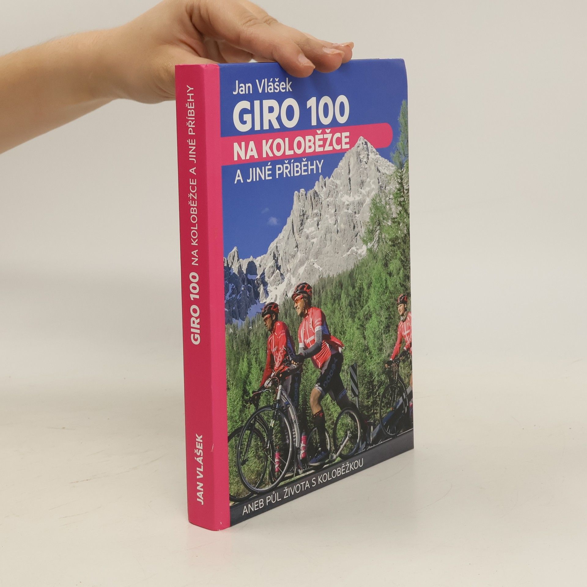 Jan Vlášek Giro 100 na koloběžce a jiné příběhy, aneb, Půl života s koloběžkou