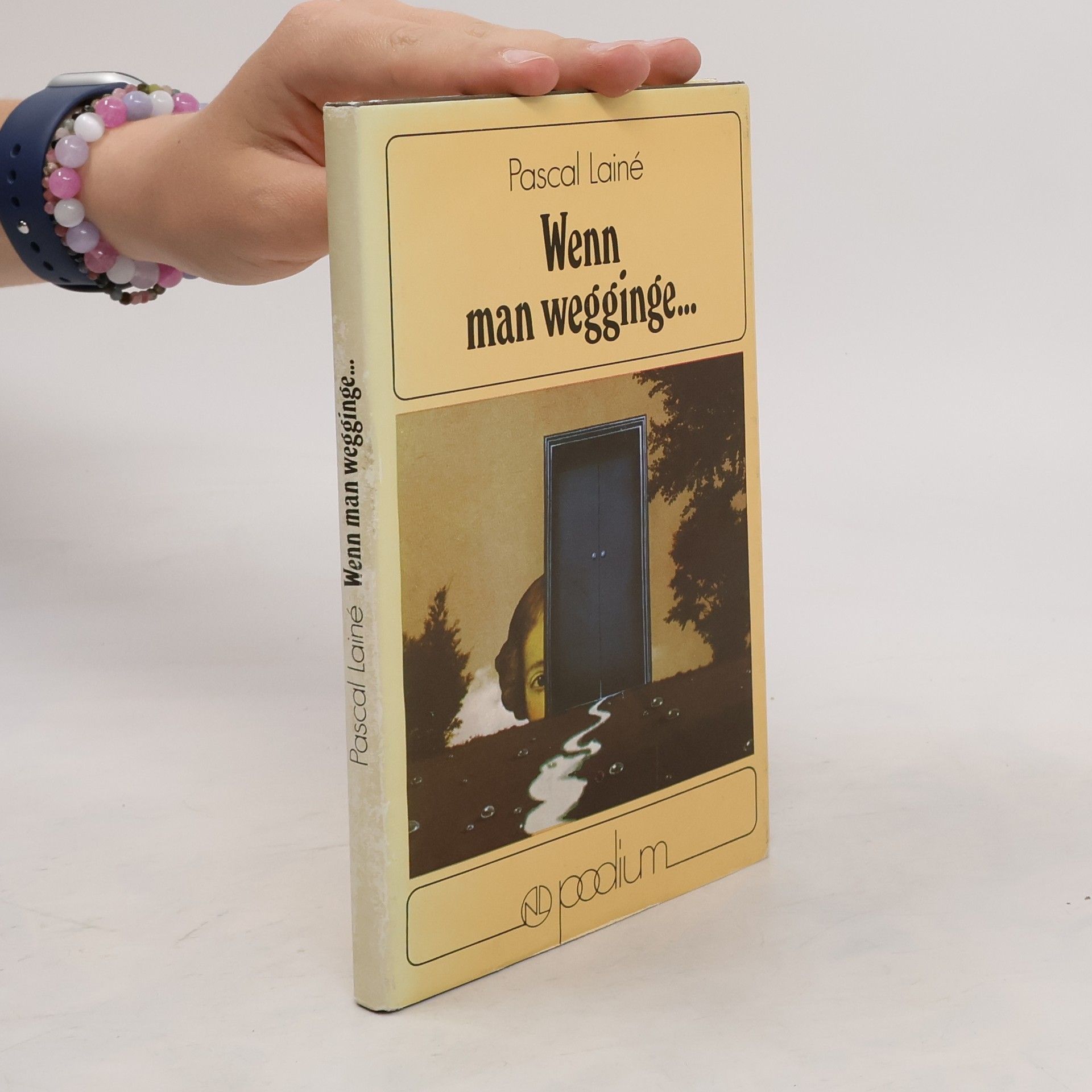 Pascal Lainé Wenn man wegginge...