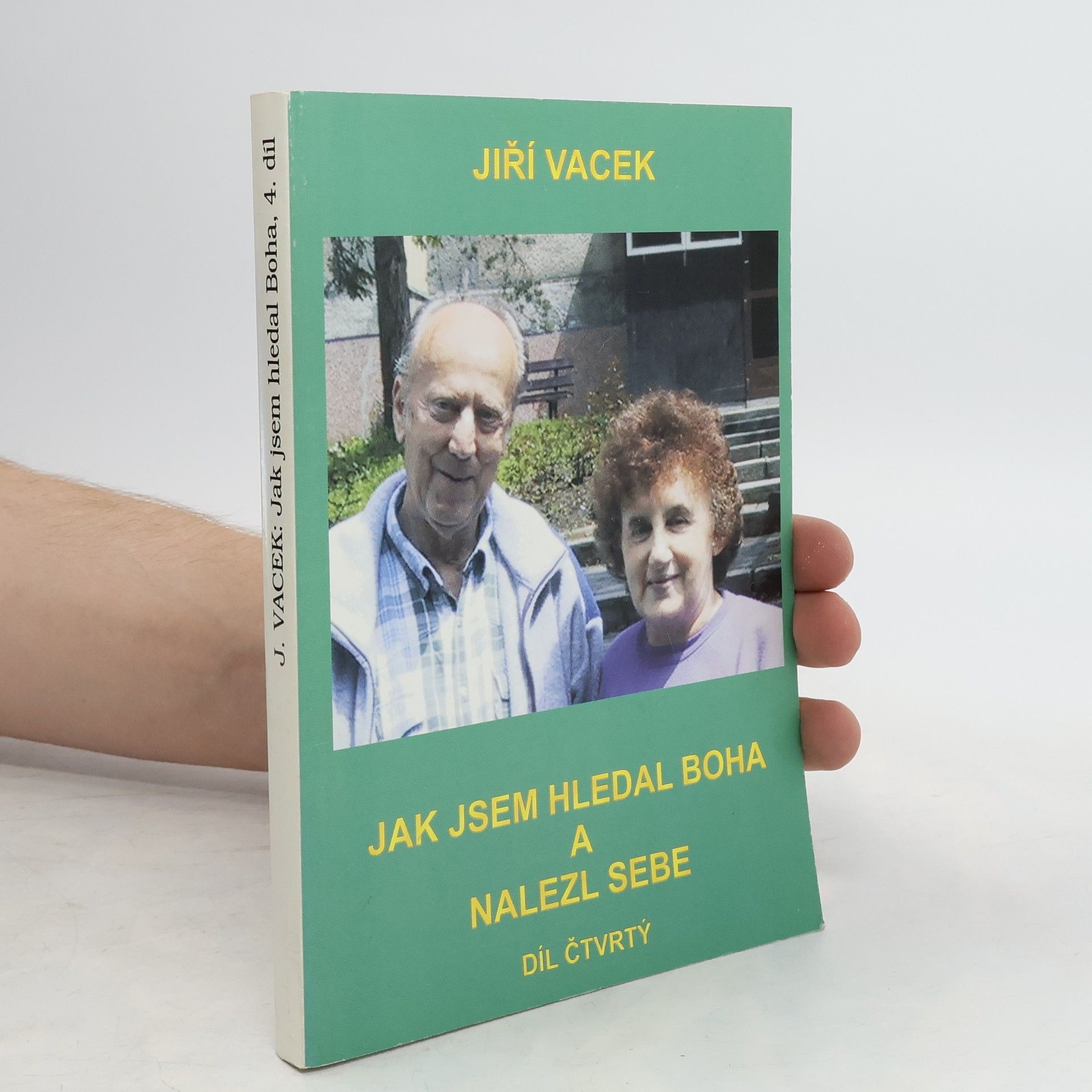 Jiří Vacek Jak jsem hledal Boha a nalezl sebe 4