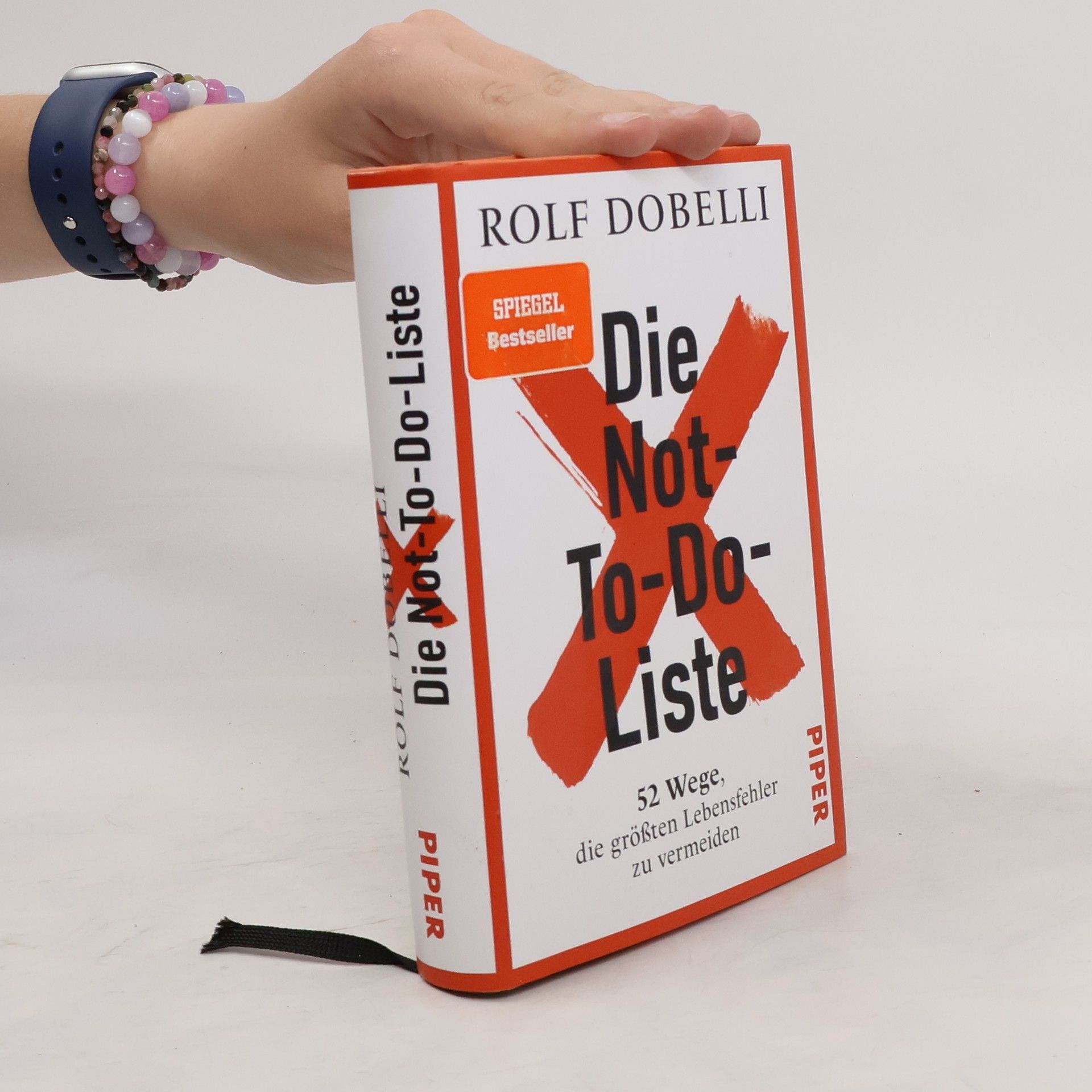 Rolf Dobelli Die Not-To-Do-Liste. 52 Wege, die größten Lebensfehler zu vermeiden
