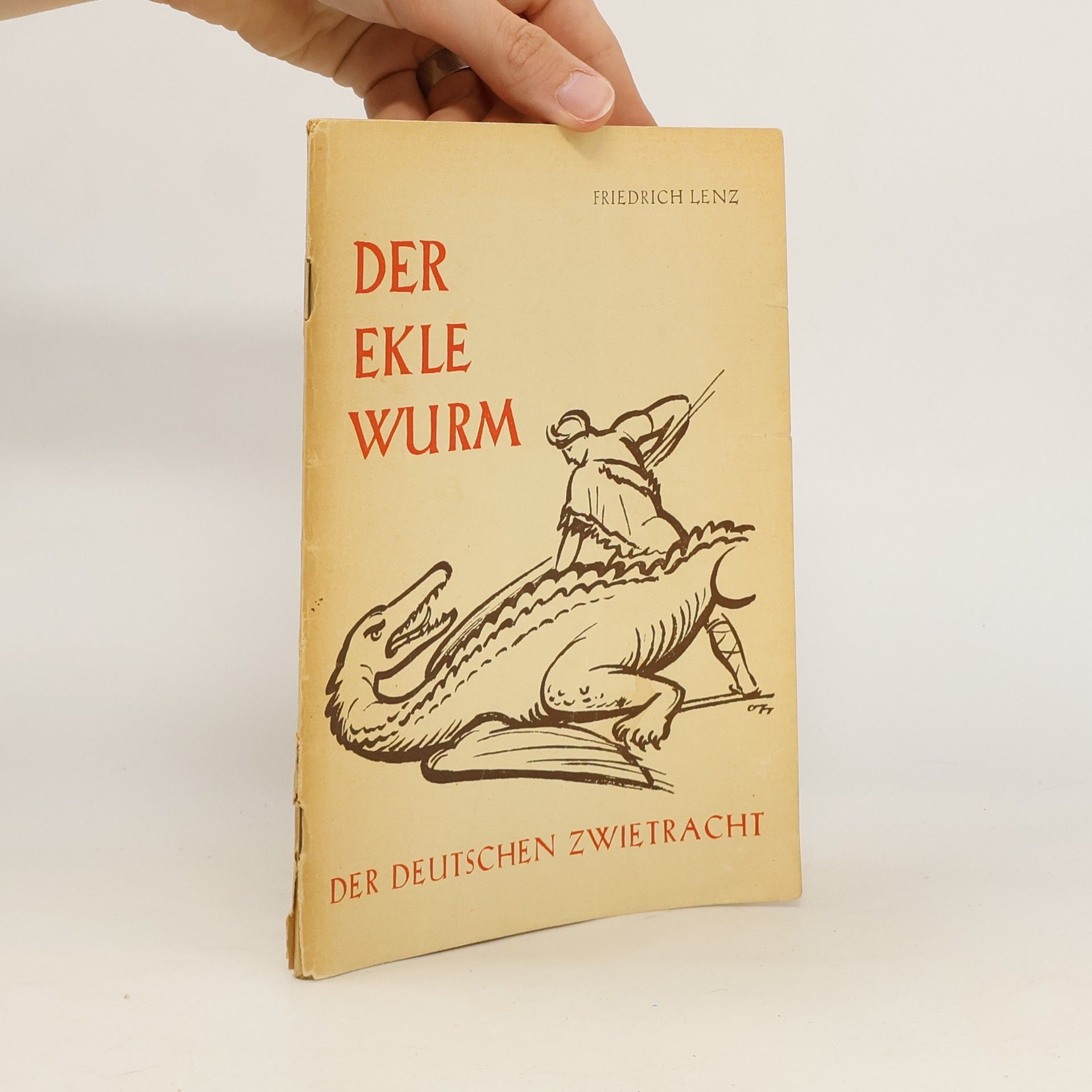 Friedrich Lenz Der ekle Wurm der deutschen Zwietracht