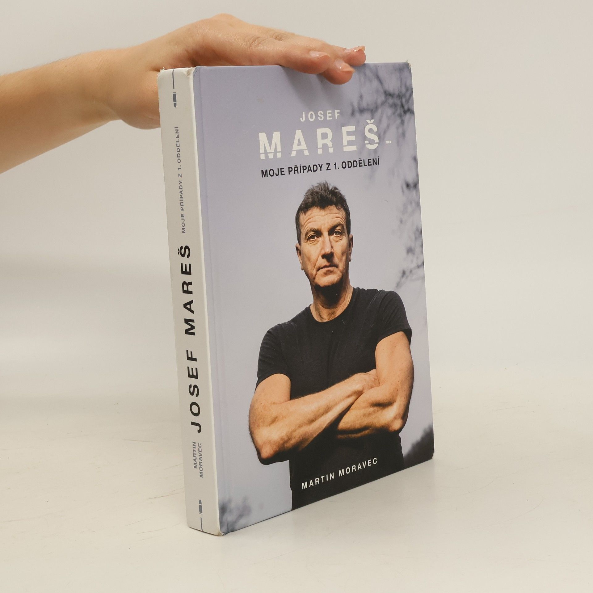Martin Moravec Josef Mareš: moje případy z 1. oddělení