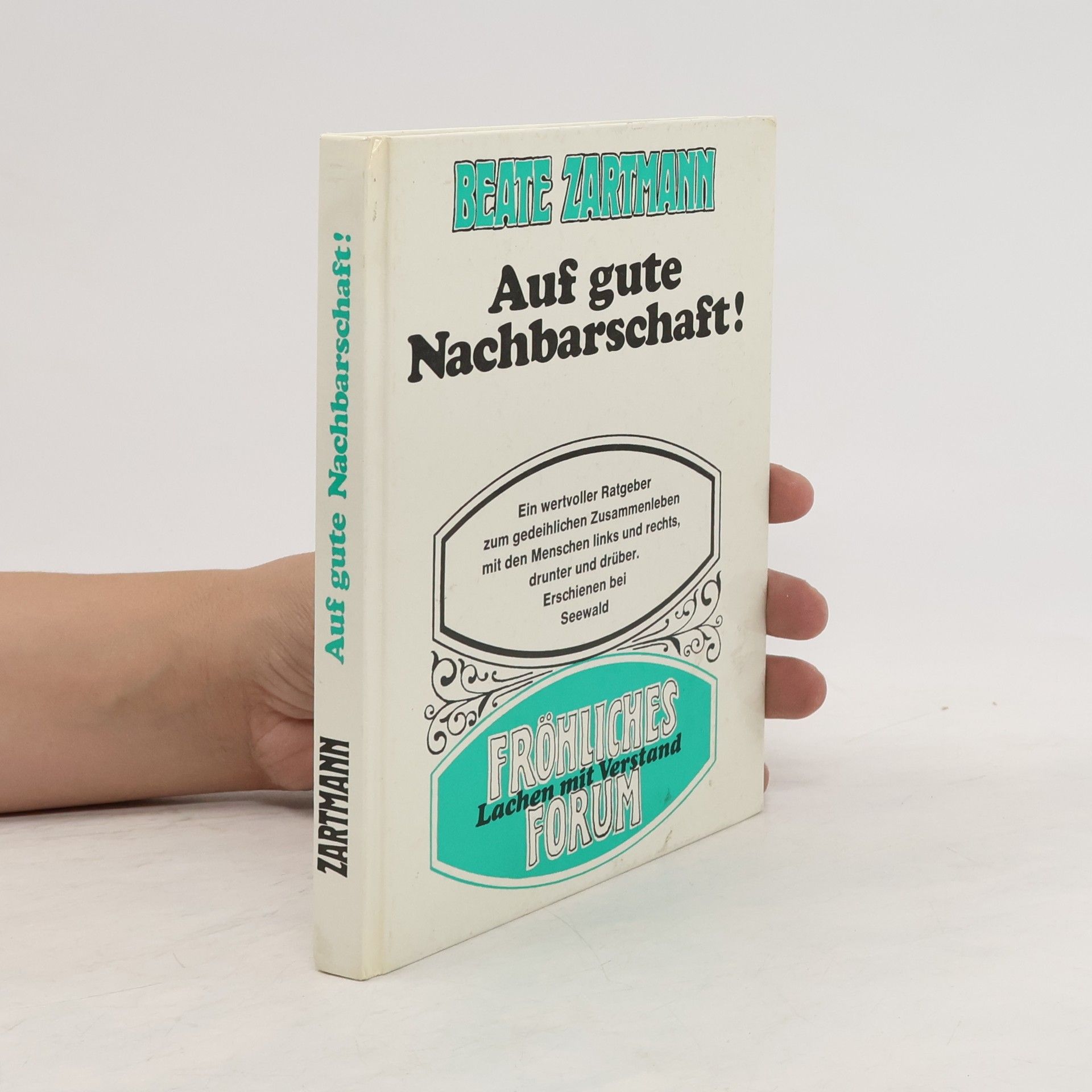 Beate Zartmann Auf gute Nachbarschaft!
